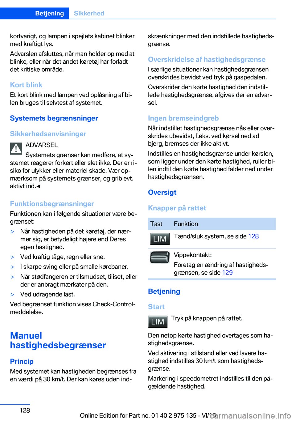 BMW M3 2017  InstruktionsbØger (in Danish) �k�o�r�t�v�a�r�i�g�t�,� �o�g� �l�a�m�p�e�n� �i� �s�p�e�j�l�e�t�s� �k�a�b�i�n�e�t� �b�l�i�n�k�e�r
�m�e�d� �k�r�a�f�t�i�g�t� �l�y�s�.
�A�d�v�a�r�s�l�e�n� �a�f�s�l�u�t�t�e�s�,� �n�å�r� �m�a�n� �h�o�l�d�