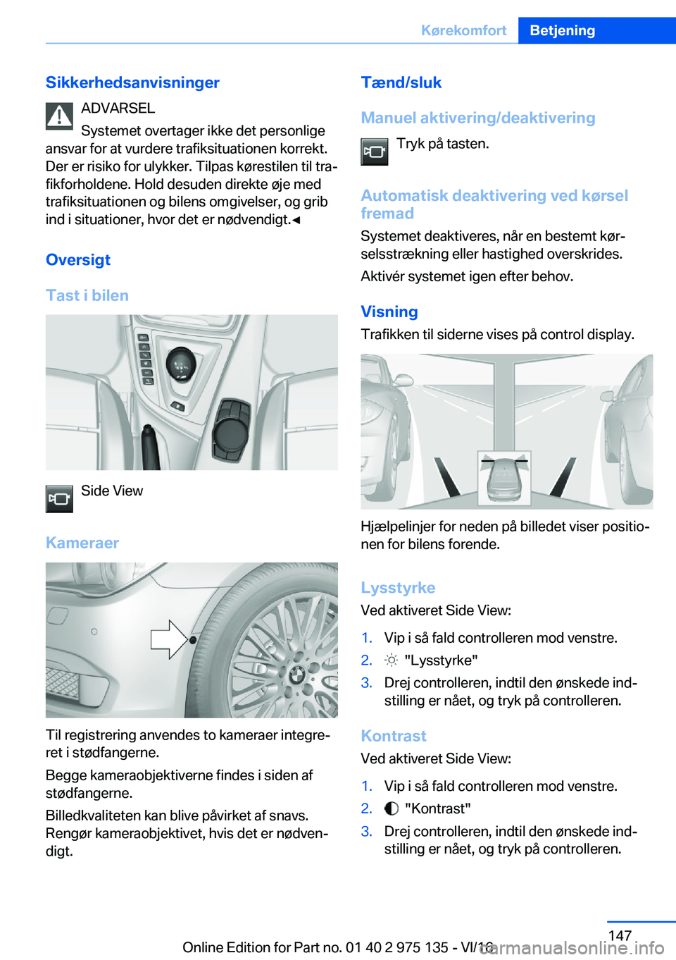 BMW M3 2017  InstruktionsbØger (in Danish) �S�i�k�k�e�r�h�e�d�s�a�n�v�i�s�n�i�n�g�e�r�A�D�V�A�R�S�E�L
�S�y�s�t�e�m�e�t� �o�v�e�r�t�a�g�e�r� �i�k�k�e� �d�e�t� �p�e�r�s�o�n�l�i�g�e
�a�n�s�v�a�r� �f�o�r� �a�t� �v�u�r�d�e�r�e� �t�r�a�f�i�k�s�i�t�u