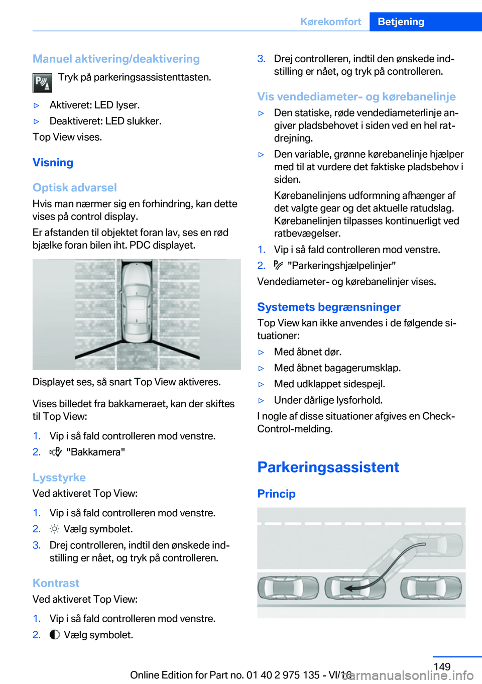 BMW M3 2017  InstruktionsbØger (in Danish) �M�a�n�u�e�l��a�k�t�i�v�e�r�i�n�g�/�d�e�a�k�t�i�v�e�r�i�n�g�T�r�y�k� �p�å� �p�a�r�k�e�r�i�n�g�s�a�s�s�i�s�t�e�n�t�t�a�s�t�e�n�.'y�A�k�t�i�v�e�r�e�t�:� �L�E�D� �l�y�s�e�r�.'y�D�e�a�k�t�i�v�e�