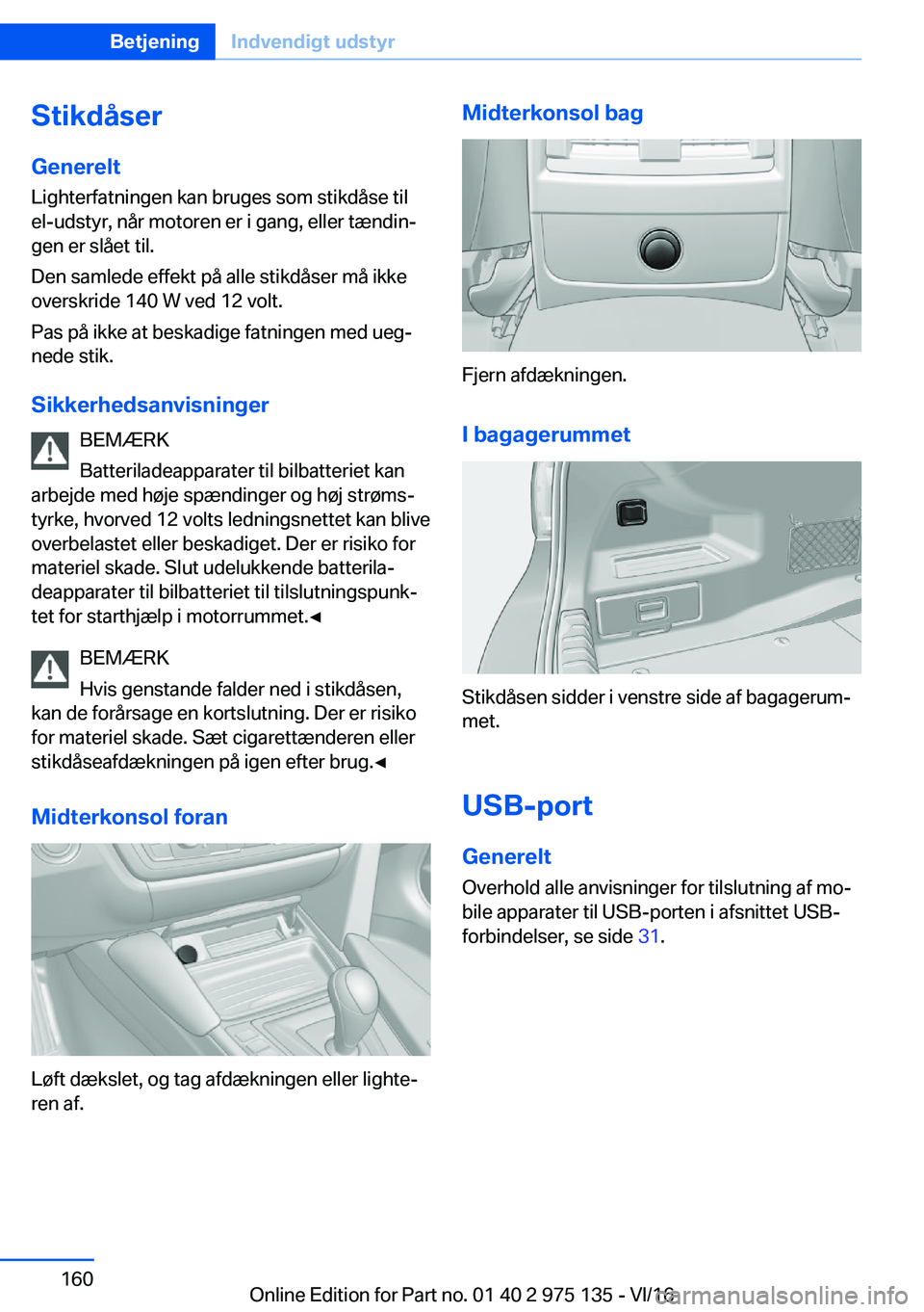 BMW M3 2017  InstruktionsbØger (in Danish) �S�t�i�k�d�å�s�e�r�G�e�n�e�r�e�l�t �L�i�g�h�t�e�r�f�a�t�n�i�n�g�e�n� �k�a�n� �b�r�u�g�e�s� �s�o�m� �s�t�i�k�d�å�s�e� �t�i�l�e�l�-�u�d�s�t�y�r�,� �n�å�r� �m�o�t�o�r�e�n� �e�r� �i� �g�a�n�g�,� �e�l�l