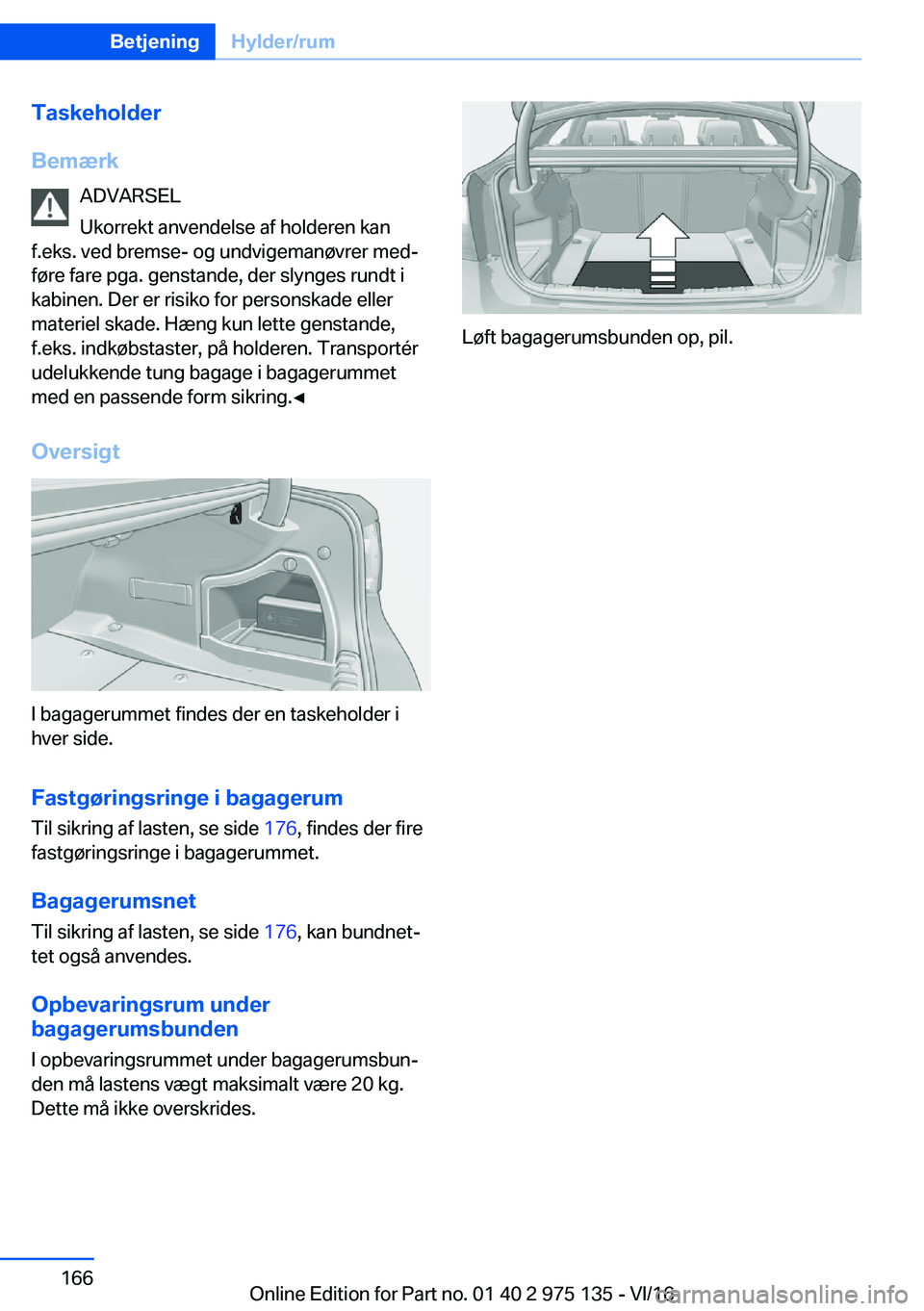 BMW M3 2017  InstruktionsbØger (in Danish) �T�a�s�k�e�h�o�l�d�e�r
�B�e�m�æ�r�k �A�D�V�A�R�S�E�L
�U�k�o�r�r�e�k�t� �a�n�v�e�n�d�e�l�s�e� �a�f� �h�o�l�d�e�r�e�n� �k�a�n
�f�.�e�k�s�.� �v�e�d� �b�r�e�m�s�e�-� �o�g� �u�n�d�v�i�g�e�m�a�n�