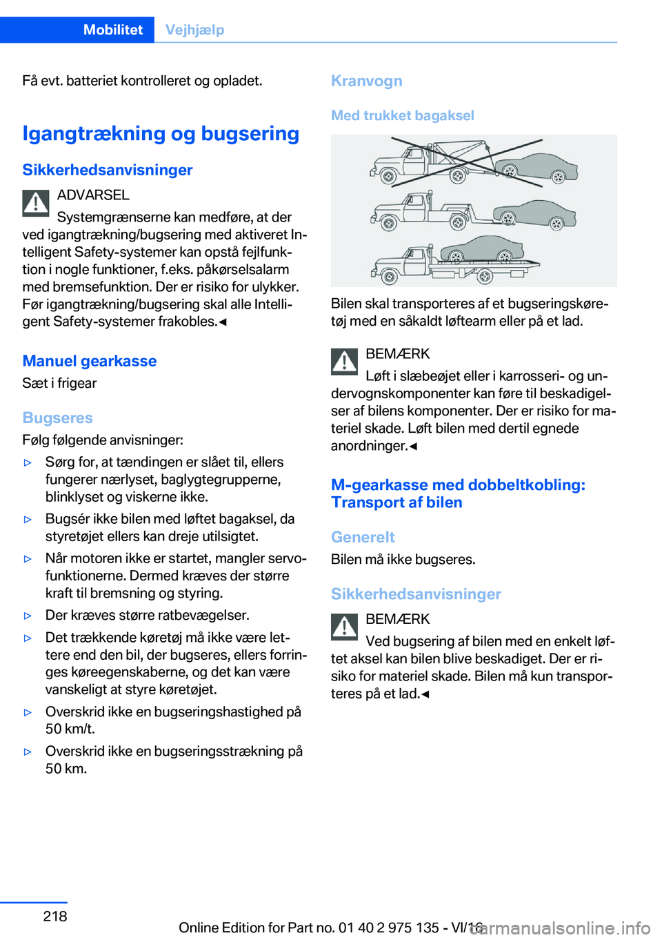 BMW M3 2017  InstruktionsbØger (in Danish) �F�å� �e�v�t�.� �b�a�t�t�e�r�i�e�t� �k�o�n�t�r�o�l�l�e�r�e�t� �o�g� �o�p�l�a�d�e�t�.�I�g�a�n�g�t�r�æ�k�n�i�n�g��o�g��b�u�g�s�e�r�i�n�g �S�i�k�k�e�r�h�e�d�s�a�n�v�i�s�n�i�n�g�e�r �A�D�V�A�R�S�E�L
�