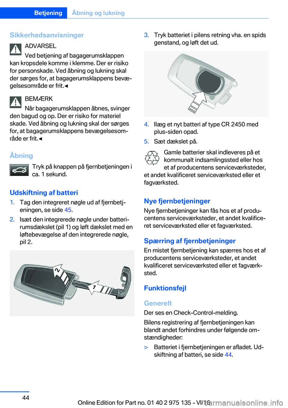 BMW M3 2017  InstruktionsbØger (in Danish) �S�i�k�k�e�r�h�e�d�s�a�n�v�i�s�n�i�n�g�e�r�A�D�V�A�R�S�E�L
�V�e�d� �b�e�t�j�e�n�i�n�g� �a�f� �b�a�g�a�g�e�r�u�m�s�k�l�a�p�p�e�n
�k�a�n� �k�r�o�p�s�d�e�l�e� �k�o�m�m�e� �i� �k�l�e�m�m�e�.� �D�e�r� �e�r