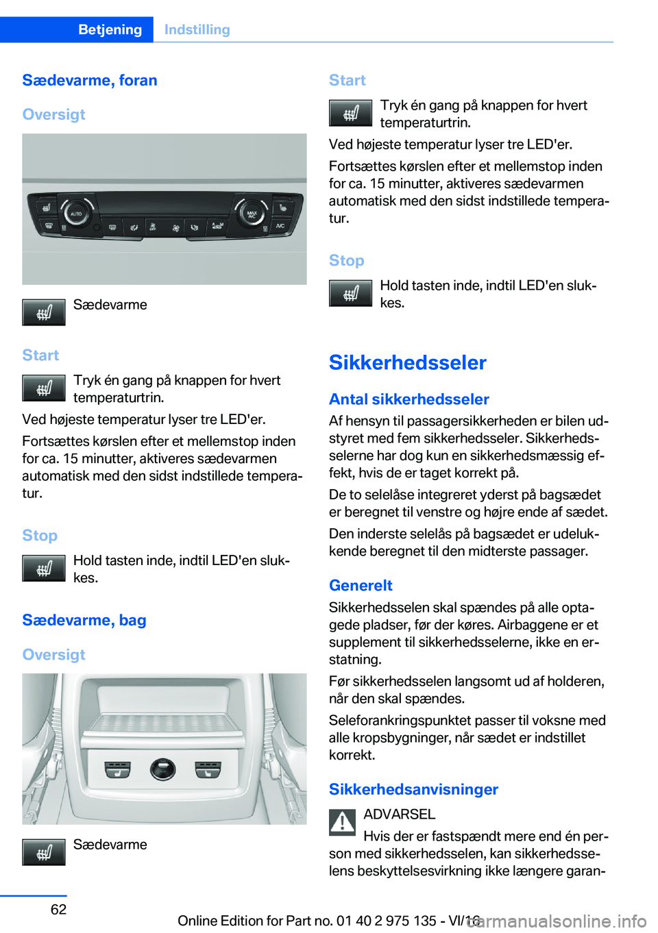 BMW M3 2017  InstruktionsbØger (in Danish) �S�æ�d�e�v�a�r�m�e�,��f�o�r�a�n
�O�v�e�r�s�i�g�t
�S�æ�d�e�v�a�r�m�e
�S�t�a�r�t �T�r�y�k� �