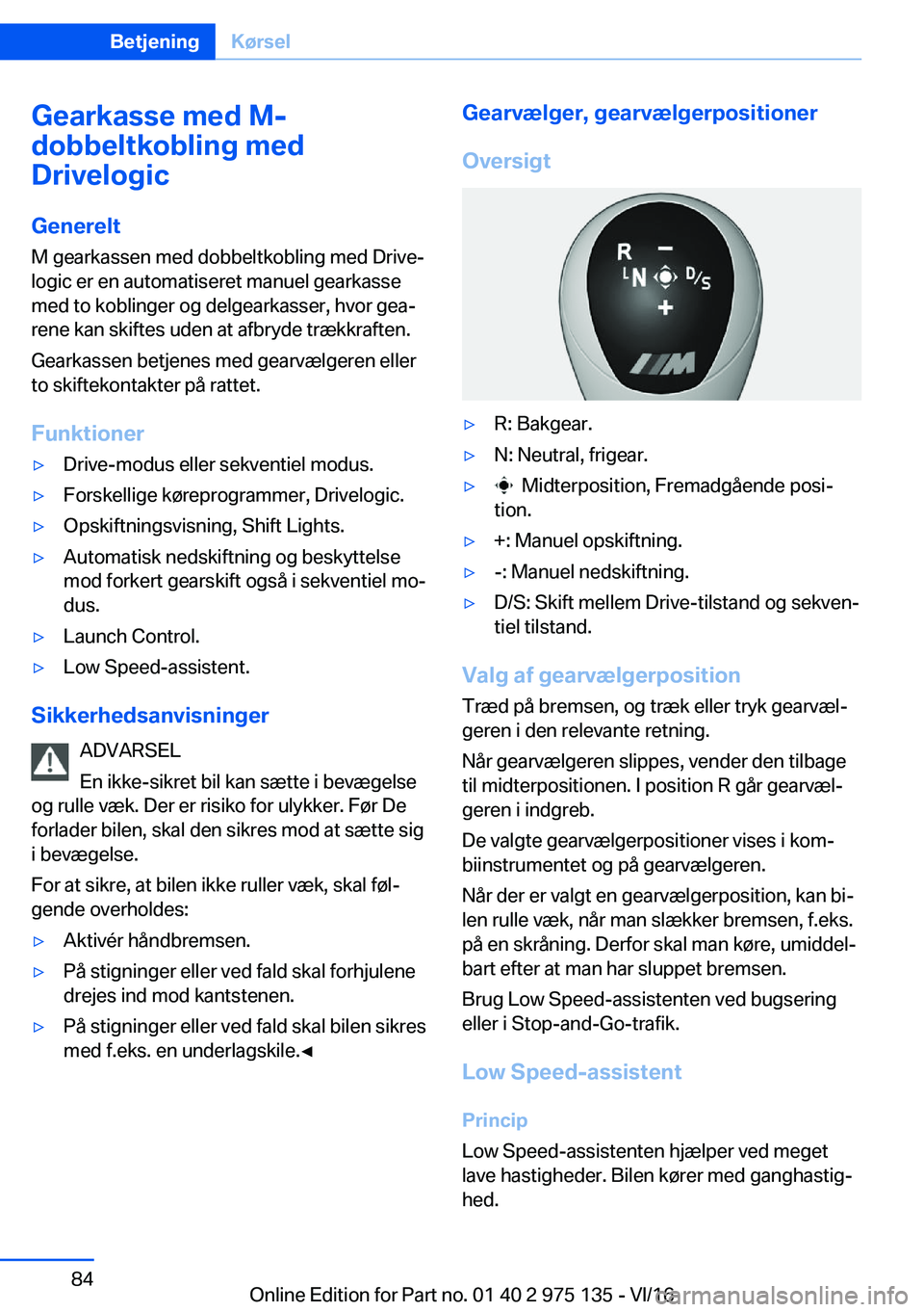 BMW M3 2017  InstruktionsbØger (in Danish) �G�e�a�r�k�a�s�s�e��m�e�d��M�-
�d�o�b�b�e�l�t�k�o�b�l�i�n�g��m�e�d
�D�r�i�v�e�l�o�g�i�c
�G�e�n�e�r�e�l�t �M� �g�e�a�r�k�a�s�s�e�n� �m�e�d� �d�o�b�b�e�l�t�k�o�b�l�i�n�g� �m�e�d� �D�r�i�v�ej
�l�o�g�