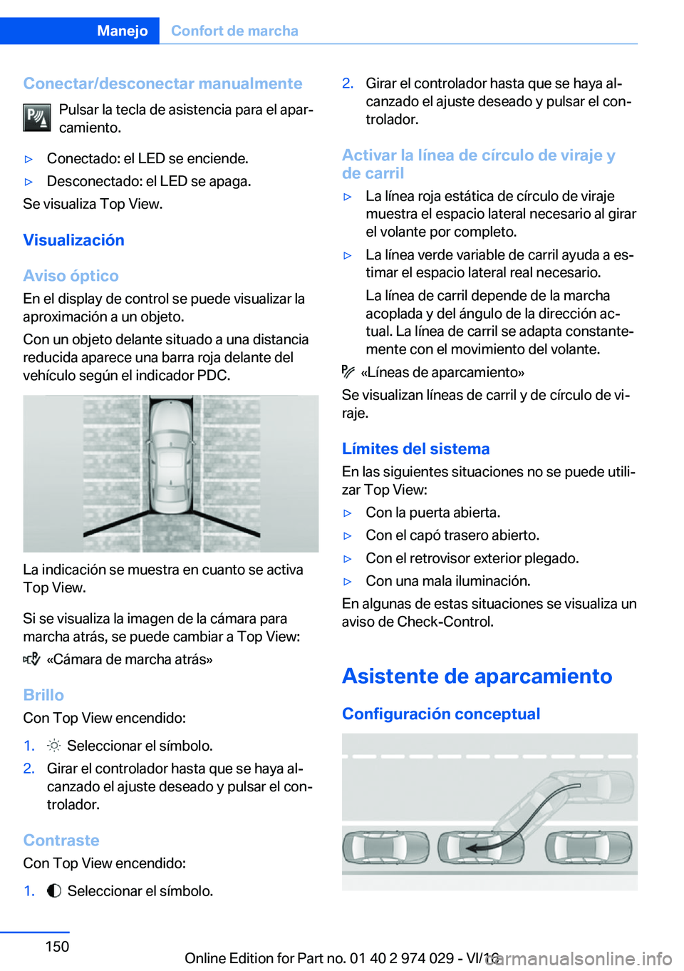BMW M3 2017  Manuales de Empleo (in Spanish) �C�o�n�e�c�t�a�r�/�d�e�s�c�o�n�e�c�t�a�r��m�a�n�u�a�l�m�e�n�t�e�P�u�l�s�a�r� �l�a� �t�e�c�l�a� �d�e� �a�s�i�s�t�e�n�c�i�a� �p�a�r�a� �e�l� �a�p�a�rª
�c�a�m�i�e�n�t�o�.y�C�o�n�e�c�t�a�d�o�:� �e�l� 