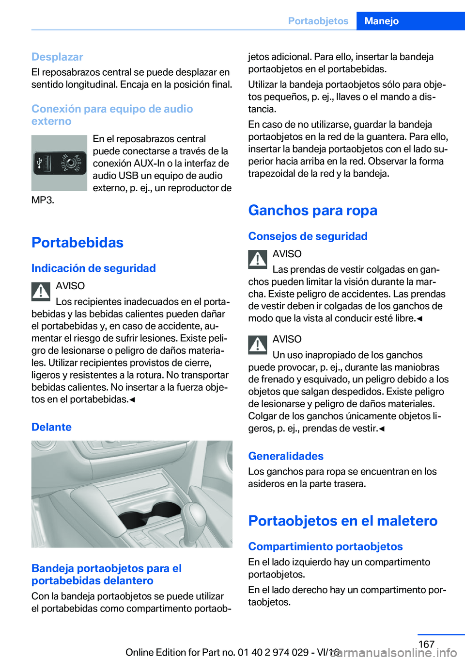 BMW M3 2017  Manuales de Empleo (in Spanish) �D�e�s�p�l�a�z�a�r
�E�l� �r�e�p�o�s�a�b�r�a�z�o�s� �c�e�n�t�r�a�l� �s�e� �p�u�e�d�e� �d�e�s�p�l�a�z�a�r� �e�n
�s�e�n�t�i�d�o� �l�o�n�g�i�t�u�d�i�n�a�l�.� �E�n�c�a�j�a� �e�n� �l�a� �p�o�s�i�c�i�