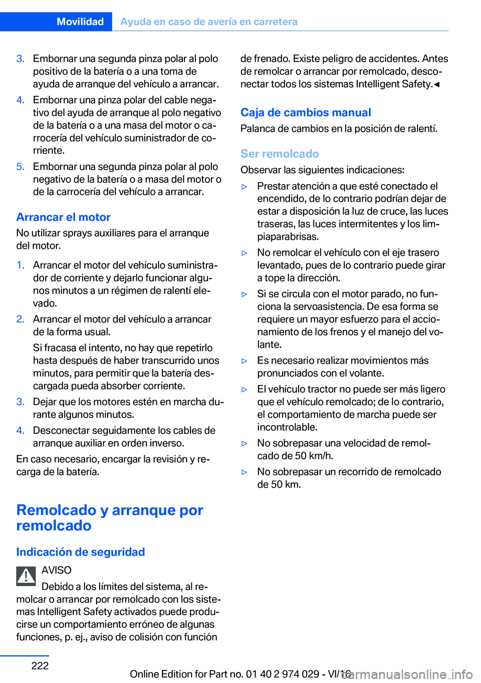 BMW M3 2017  Manuales de Empleo (in Spanish) �3�.�E�m�b�o�r�n�a�r� �u�n�a� �s�e�g�u�n�d�a� �p�i�n�z�a� �p�o�l�a�r� �a�l� �p�o�l�o
�p�o�s�i�t�i�v�o� �d�e� �l�a� �b�a�t�e�r�