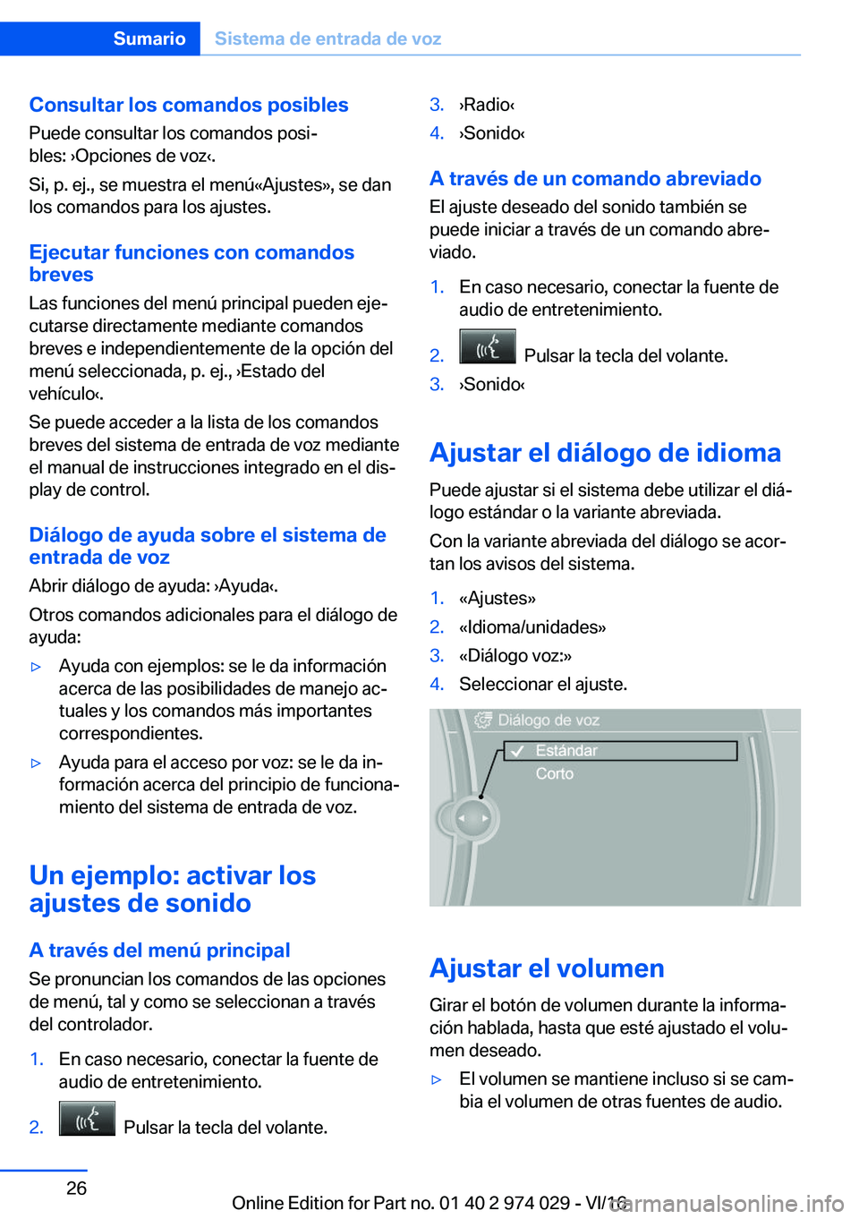 BMW M3 2017  Manuales de Empleo (in Spanish) �C�o�n�s�u�l�t�a�r��l�o�s��c�o�m�a�n�d�o�s��p�o�s�i�b�l�e�s
�P�u�e�d�e� �c�o�n�s�u�l�t�a�r� �l�o�s� �c�o�m�a�n�d�o�s� �p�o�s�iª
�b�l�e�s�:� 