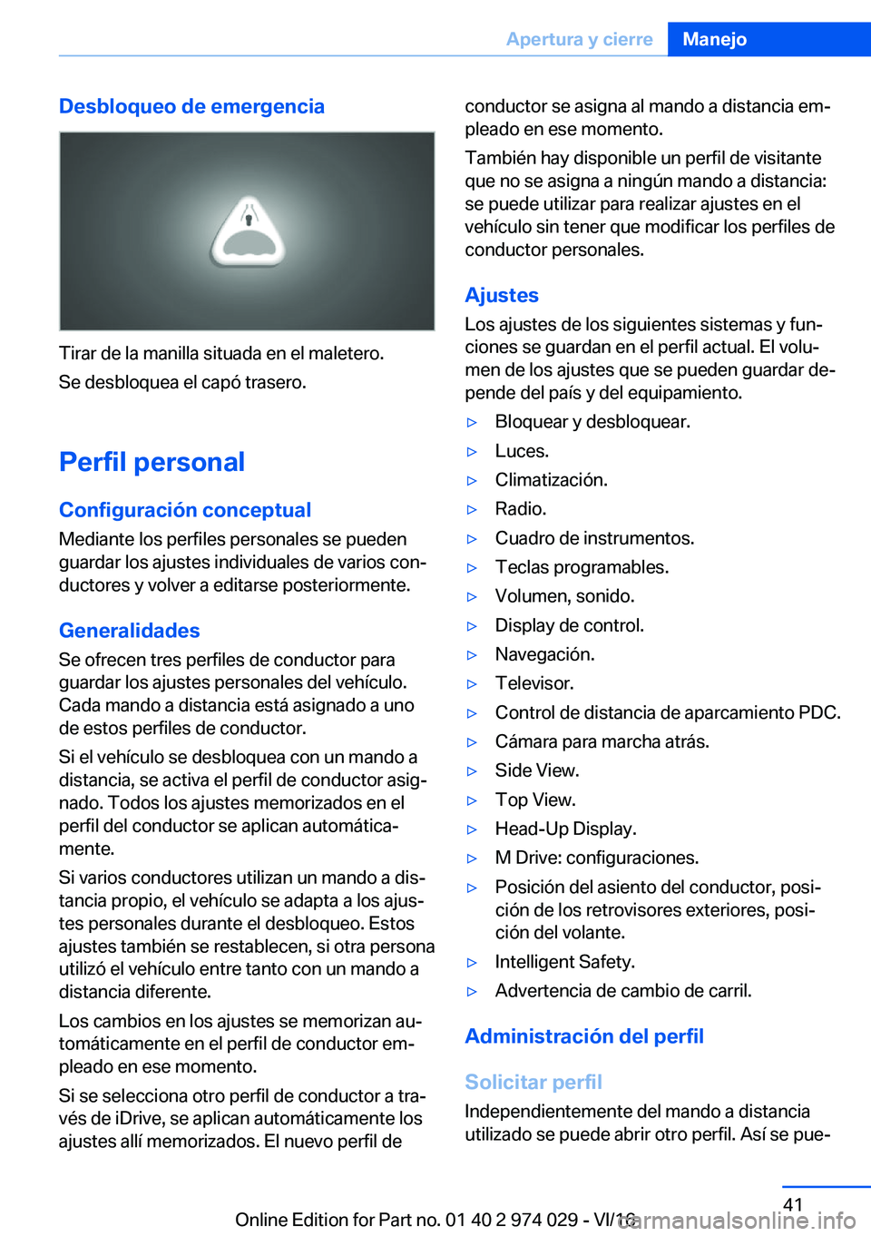 BMW M3 2017  Manuales de Empleo (in Spanish) �D�e�s�b�l�o�q�u�e�o��d�e��e�m�e�r�g�e�n�c�i�a
�T�i�r�a�r� �d�e� �l�a� �m�a�n�i�l�l�a� �s�i�t�u�a�d�a� �e�n� �e�l� �m�a�l�e�t�e�r�o�.
�S�e� �d�e�s�b�l�o�q�u�e�a� �e�l� �c�a�p�