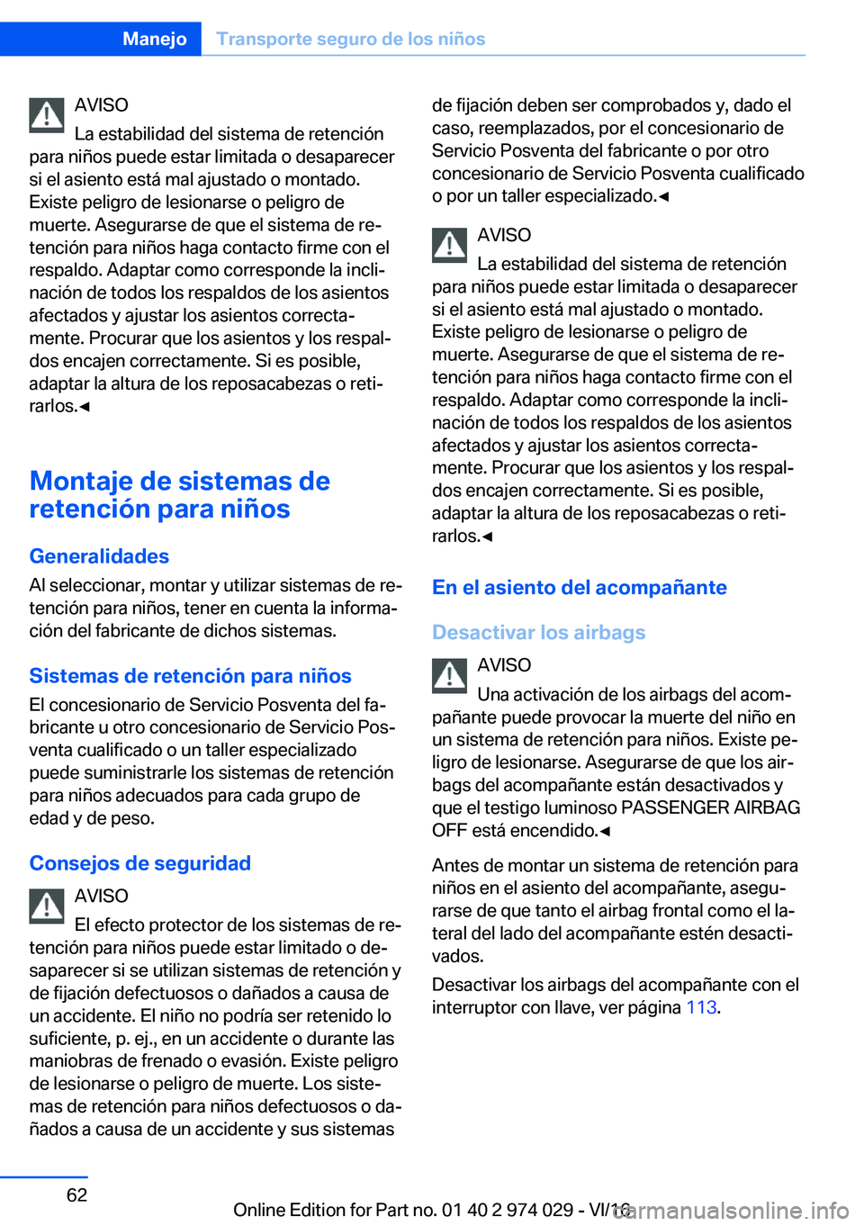 BMW M3 2017  Manuales de Empleo (in Spanish) �A�V�I�S�O
�L�a� �e�s�t�a�b�i�l�i�d�a�d� �d�e�l� �s�i�s�t�e�m�a� �d�e� �r�e�t�e�n�c�i�