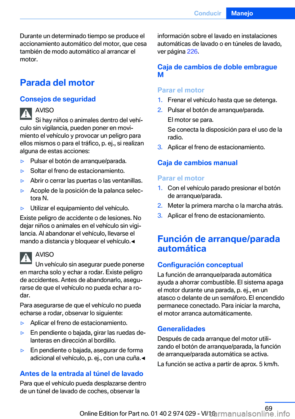 BMW M3 2017  Manuales de Empleo (in Spanish) �D�u�r�a�n�t�e� �u�n� �d�e�t�e�r�m�i�n�a�d�o� �t�i�e�m�p�o� �s�e� �p�r�o�d�u�c�e� �e�l�a�c�c�i�o�n�a�m�i�e�n�t�o� �a�u�t�o�m�