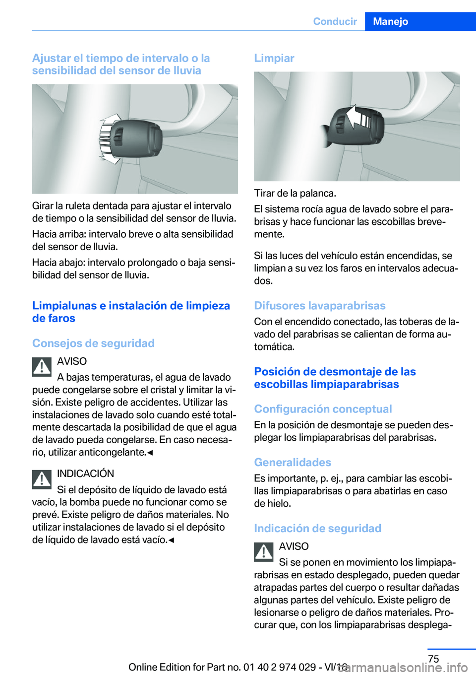 BMW M3 2017  Manuales de Empleo (in Spanish) �A�j�u�s�t�a�r��e�l��t�i�e�m�p�o��d�e��i�n�t�e�r�v�a�l�o��o��l�a�s�e�n�s�i�b�i�l�i�d�a�d��d�e�l��s�e�n�s�o�r��d�e��l�l�u�v�i�a
�G�i�r�a�r� �l�a� �r�u�l�e�t�a� �d�e�n�t�a�d�a� �p�a�r�a� �a�j�