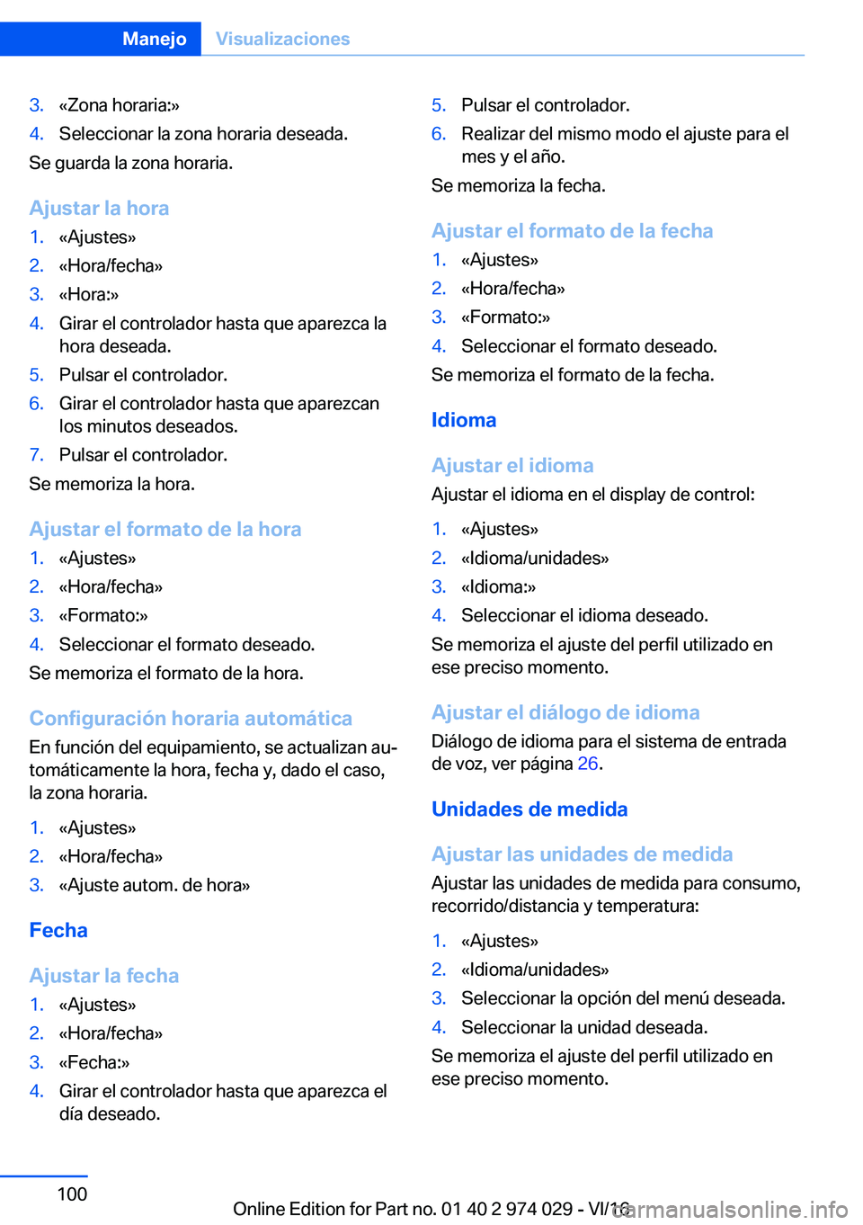 BMW M3 2017  Manuales de Empleo (in Spanish) �3�.�«�Z�o�n�a� �h�o�r�a�r�i�a�:�{�4�.�S�e�l�e�c�c�i�o�n�a�r� �l�a� �z�o�n�a� �h�o�r�a�r�i�a� �d�e�s�e�a�d�a�.
�S�e� �g�u�a�r�d�a� �l�a� �z�o�n�a� �h�o�r�a�r�i�a�.
�A�j�u�s�t�a�r��l�a��h�o�r�a
�1�.