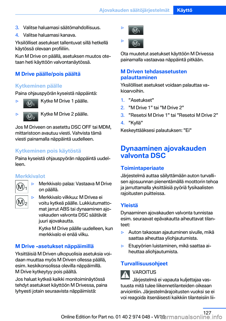 BMW M3 2017  Omistajan Käsikirja (in Finnish) �3�.�V�a�l�i�t�s�e� �h�a�l�u�a�m�a�s�i� �s�