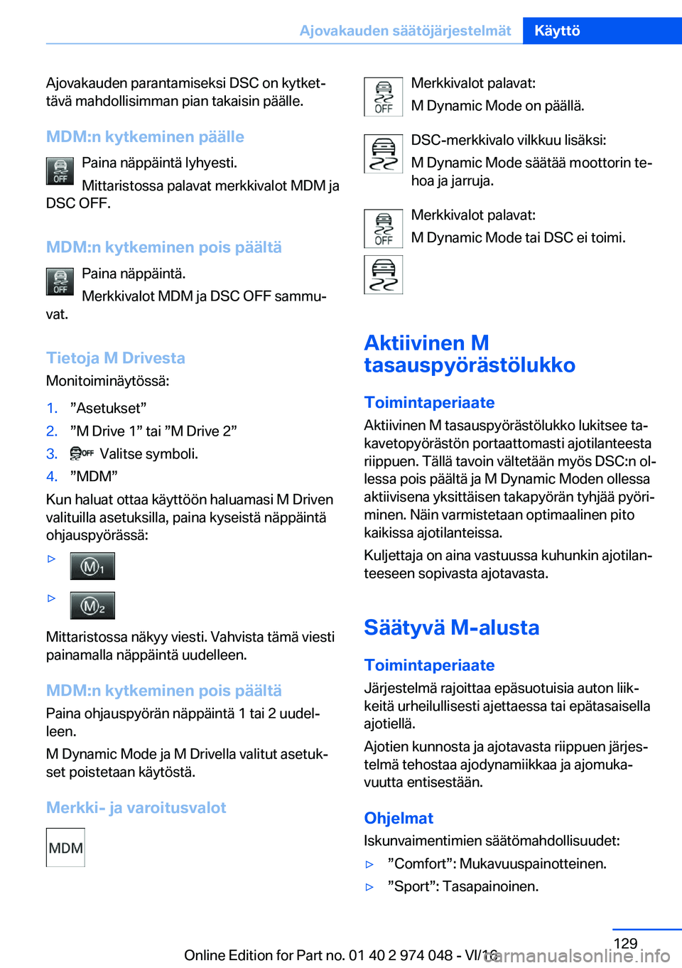 BMW M3 2017  Omistajan Käsikirja (in Finnish) �A�j�o�v�a�k�a�u�d�e�n� �p�a�r�a�n�t�a�m�i�s�e�k�s�i� �D�S�C� �o�n� �k�y�t�k�e�tj
�t�