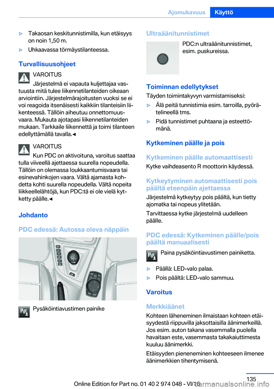 BMW M3 2017  Omistajan Käsikirja (in Finnish) 'y�T�a�k�a�o�s�a�n� �k�e�s�k�i�t�u�n�n�i�s�t�i�m�i�l�l�a�,� �k�u�n� �e�t�