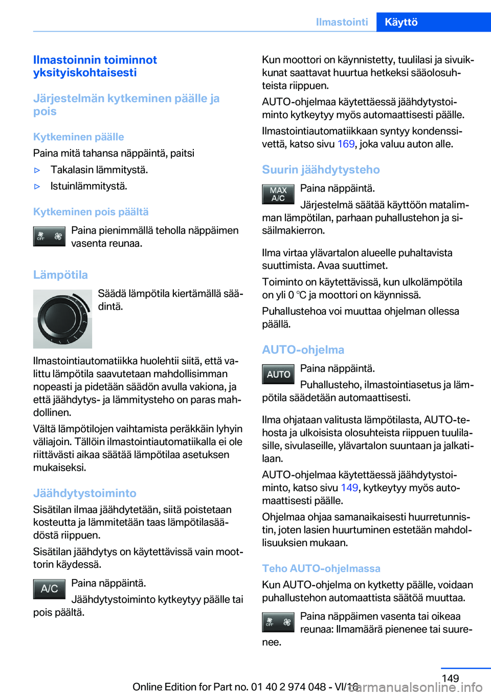 BMW M3 2017  Omistajan Käsikirja (in Finnish) �I�l�m�a�s�t�o�i�n�n�i�n��t�o�i�m�i�n�n�o�t
�Z�k�s�i�t�Z�i�s�k�o�h�t�a�i�s�e�s�t�i
�J�