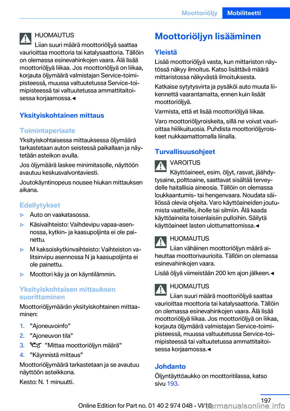 BMW M3 2017  Omistajan Käsikirja (in Finnish) �H�U�O�M�A�U�T�U�S
�L�i�i�a�n� �s�u�u�r�i� �m�