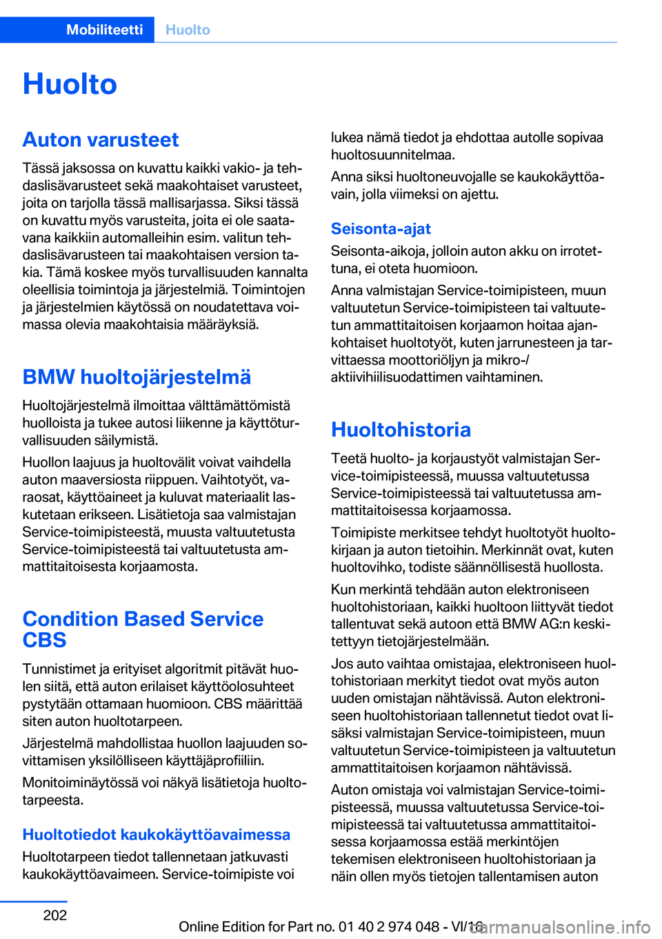 BMW M3 2017  Omistajan Käsikirja (in Finnish) �H�u�o�l�t�o�A�u�t�o�n��v�a�r�u�s�t�e�e�t�T�