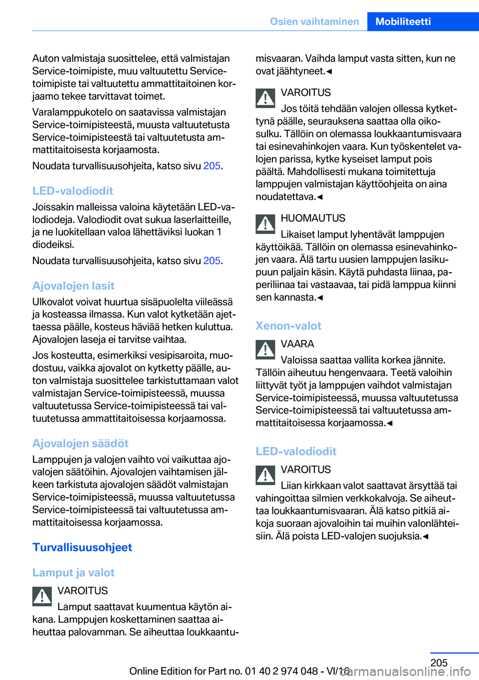 BMW M3 2017  Omistajan Käsikirja (in Finnish) �A�u�t�o�n� �v�a�l�m�i�s�t�a�j�a� �s�u�o�s�i�t�t�e�l�e�e�,� �e�t�t�