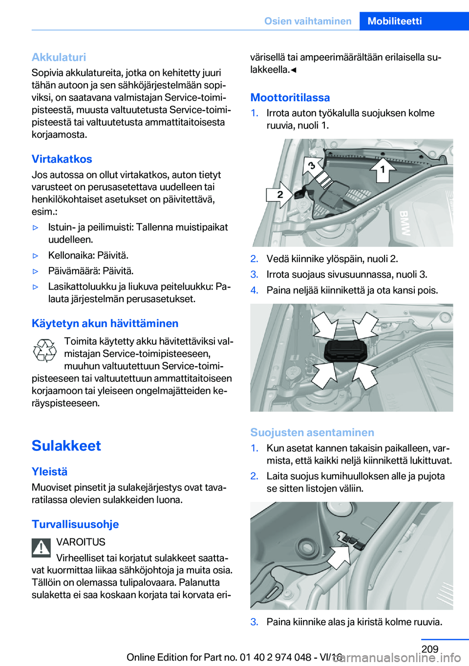 BMW M3 2017  Omistajan Käsikirja (in Finnish) �A�k�k�u�l�a�t�u�r�i
�S�o�p�i�v�i�a� �a�k�k�u�l�a�t�u�r�e�i�t�a�,� �j�o�t�k�a� �o�n� �k�e�h�i�t�e�t�t�y� �j�u�u�r�i
�t�
