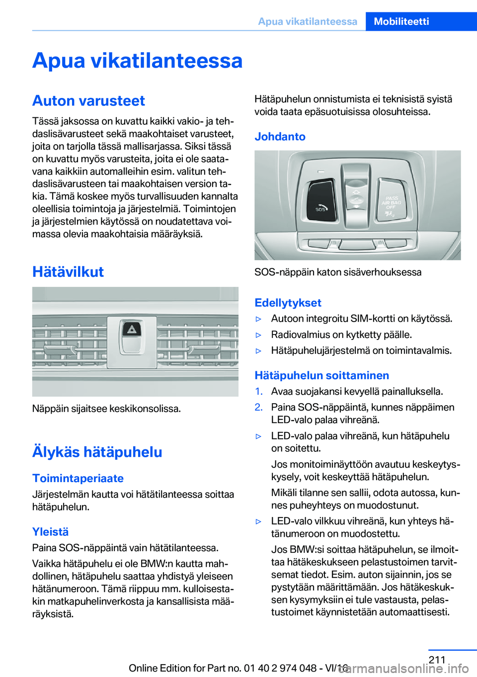 BMW M3 2017  Omistajan Käsikirja (in Finnish) �A�p�u�a��v�i�k�a�t�i�l�a�n�t�e�e�s�s�a�A�u�t�o�n��v�a�r�u�s�t�e�e�t�T�