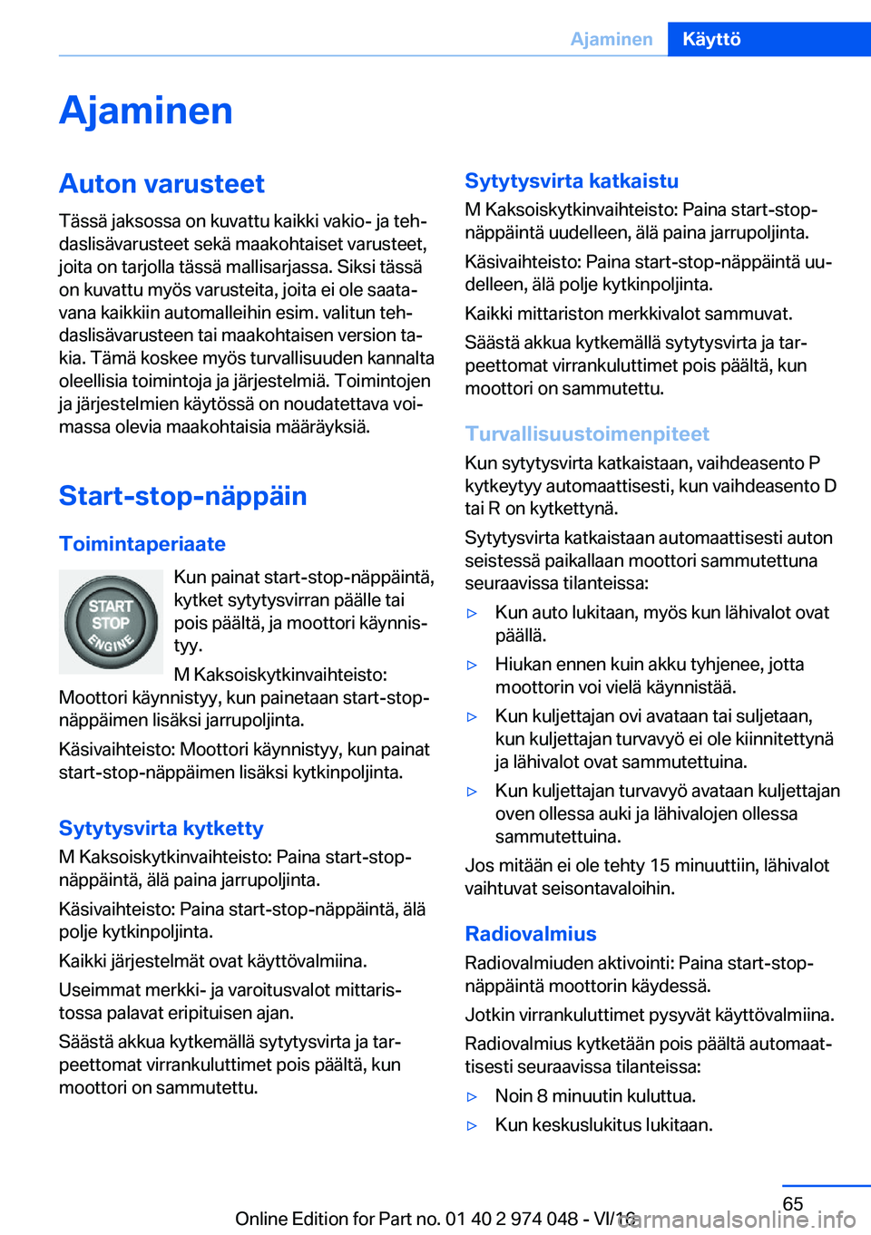 BMW M3 2017  Omistajan Käsikirja (in Finnish) �A�j�a�m�i�n�e�n�A�u�t�o�n��v�a�r�u�s�t�e�e�t
�T�