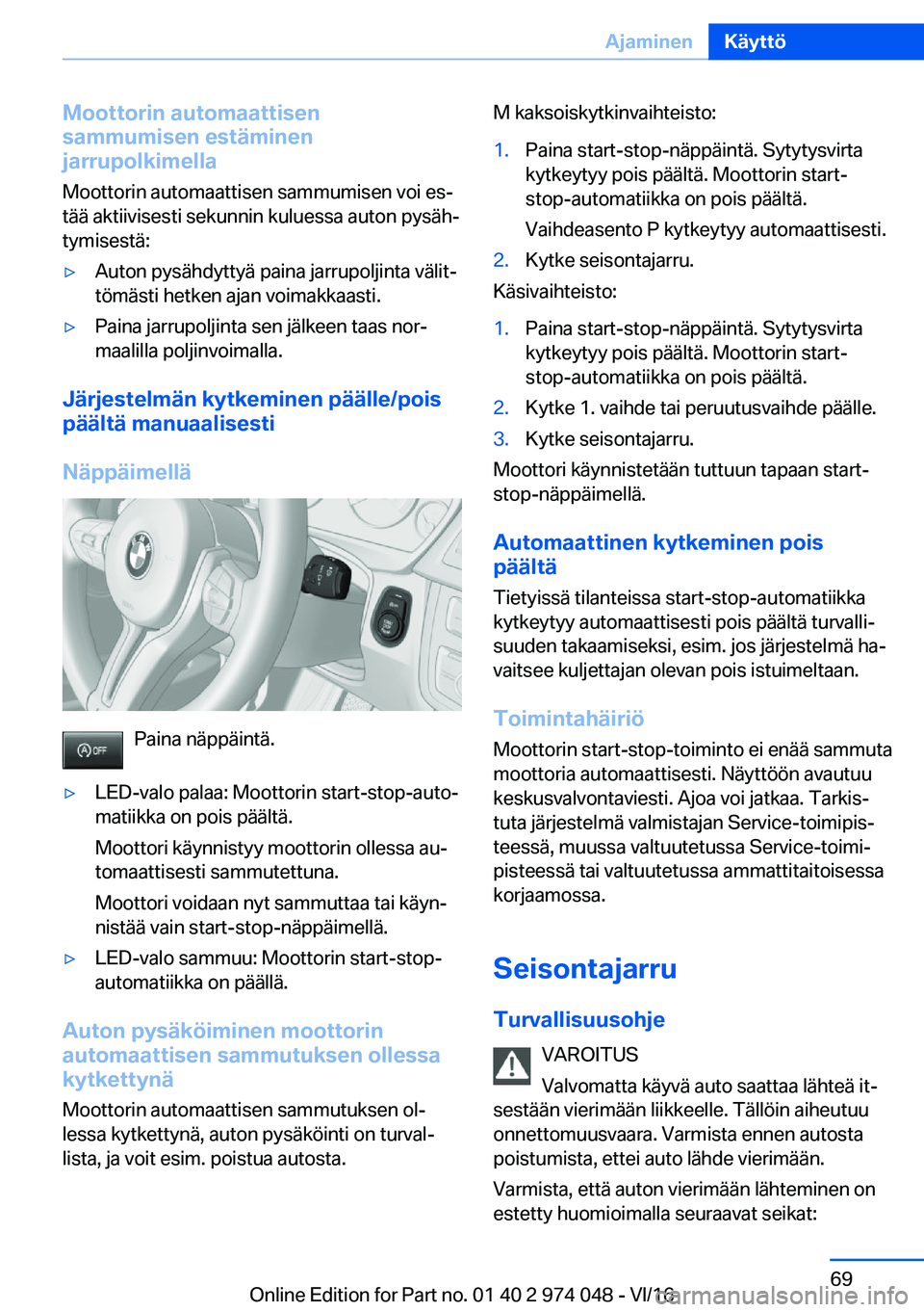 BMW M3 2017  Omistajan Käsikirja (in Finnish) �M�o�o�t�t�o�r�i�n��a�u�t�o�m�a�a�t�t�i�s�e�n
�s�a�m�m�u�m�i�s�e�n��e�s�t�