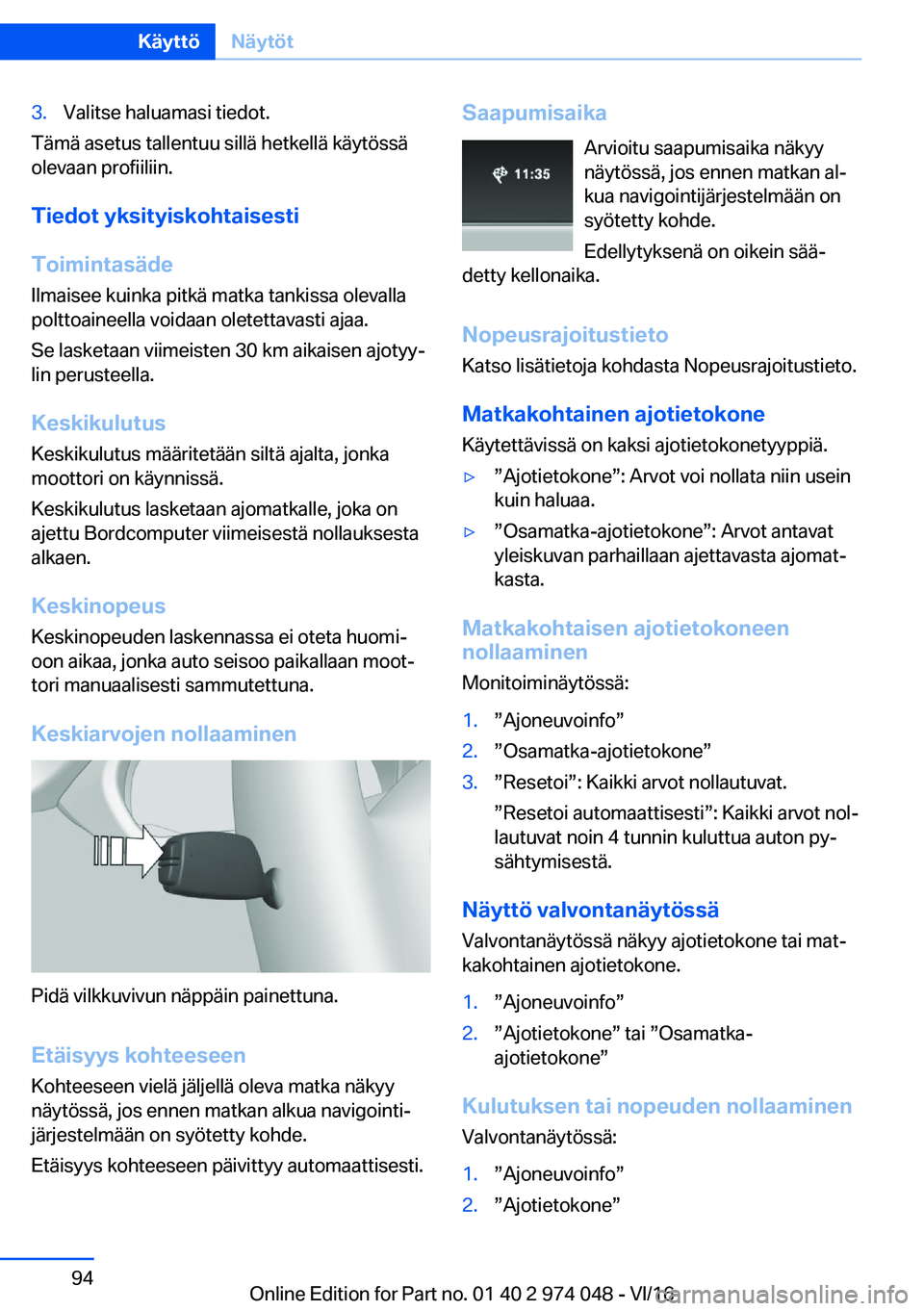 BMW M3 2017  Omistajan Käsikirja (in Finnish) �3�.�V�a�l�i�t�s�e� �h�a�l�u�a�m�a�s�i� �t�i�e�d�o�t�.
�T�