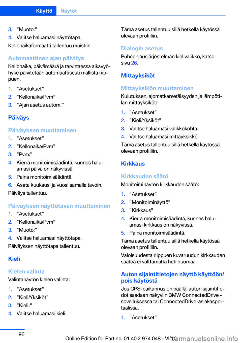 BMW M3 2017  Omistajan Käsikirja (in Finnish) �3�.w�M�u�o�t�o�:w�4�.�V�a�l�i�t�s�e� �h�a�l�u�a�m�a�s�i� �n�