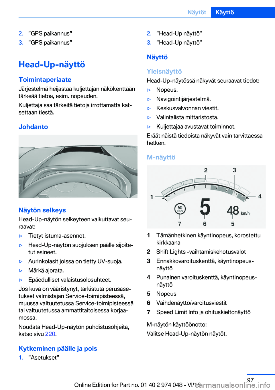 BMW M3 2017  Omistajan Käsikirja (in Finnish) �2�.w�G�P�S� �p�a�i�k�a�n�n�u�sw�3�.w�G�P�S� �p�a�i�k�a�n�n�u�sw
�H�e�a�d�-�U�p�-�n�