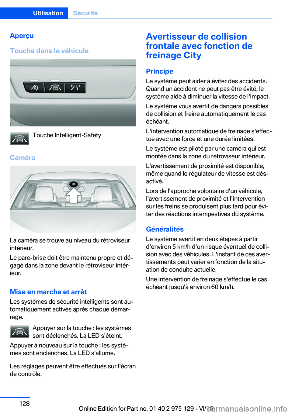 BMW M3 2017  Notices Demploi (in French) �A�p�e�r�ç�u
�T�o�u�c�h�e��d�a�n�s��l�e��v�é�h�i�c�u�l�e
�T�o�u�c�h�e� �I�n�t�e�l�l�i�g�e�n�t�-�S�a�f�e�t�y
�C�a�m�é�r�a
�L�a� �c�a�m�é�r�a� �s�e� �t�r�o�u�v�e� �a�u� �n�i�v�e�a�u� �d�u� �r�é�
