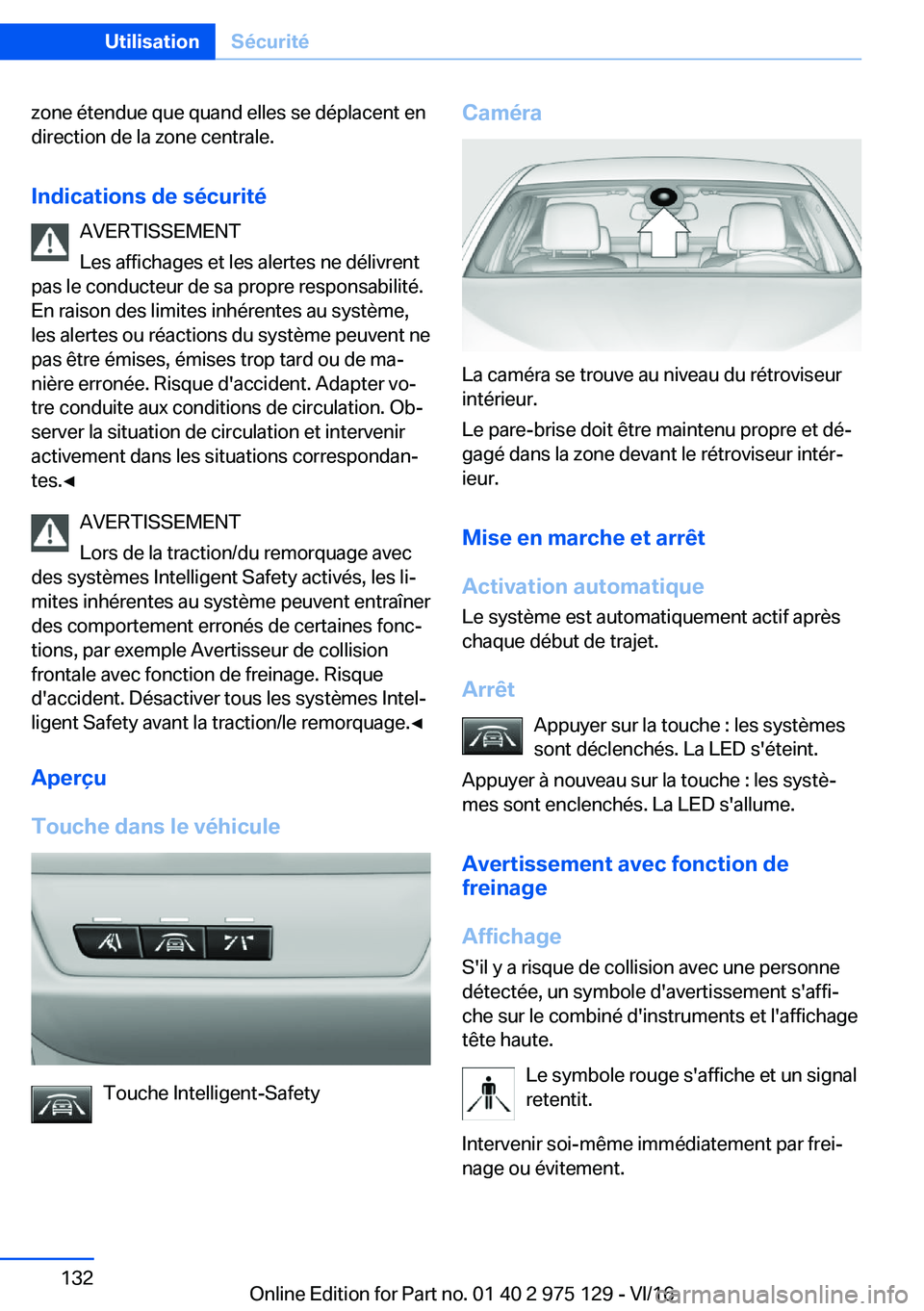 BMW M3 2017  Notices Demploi (in French) �z�o�n�e� �é�t�e�n�d�u�e� �q�u�e� �q�u�a�n�d� �e�l�l�e�s� �s�e� �d�é�p�l�a�c�e�n�t� �e�n�d�i�r�e�c�t�i�o�n� �d�e� �l�a� �z�o�n�e� �c�e�n�t�r�a�l�e�.
�I�n�d�i�c�a�t�i�o�n�s��d�e��s�é�c�u�r�i�t�é 