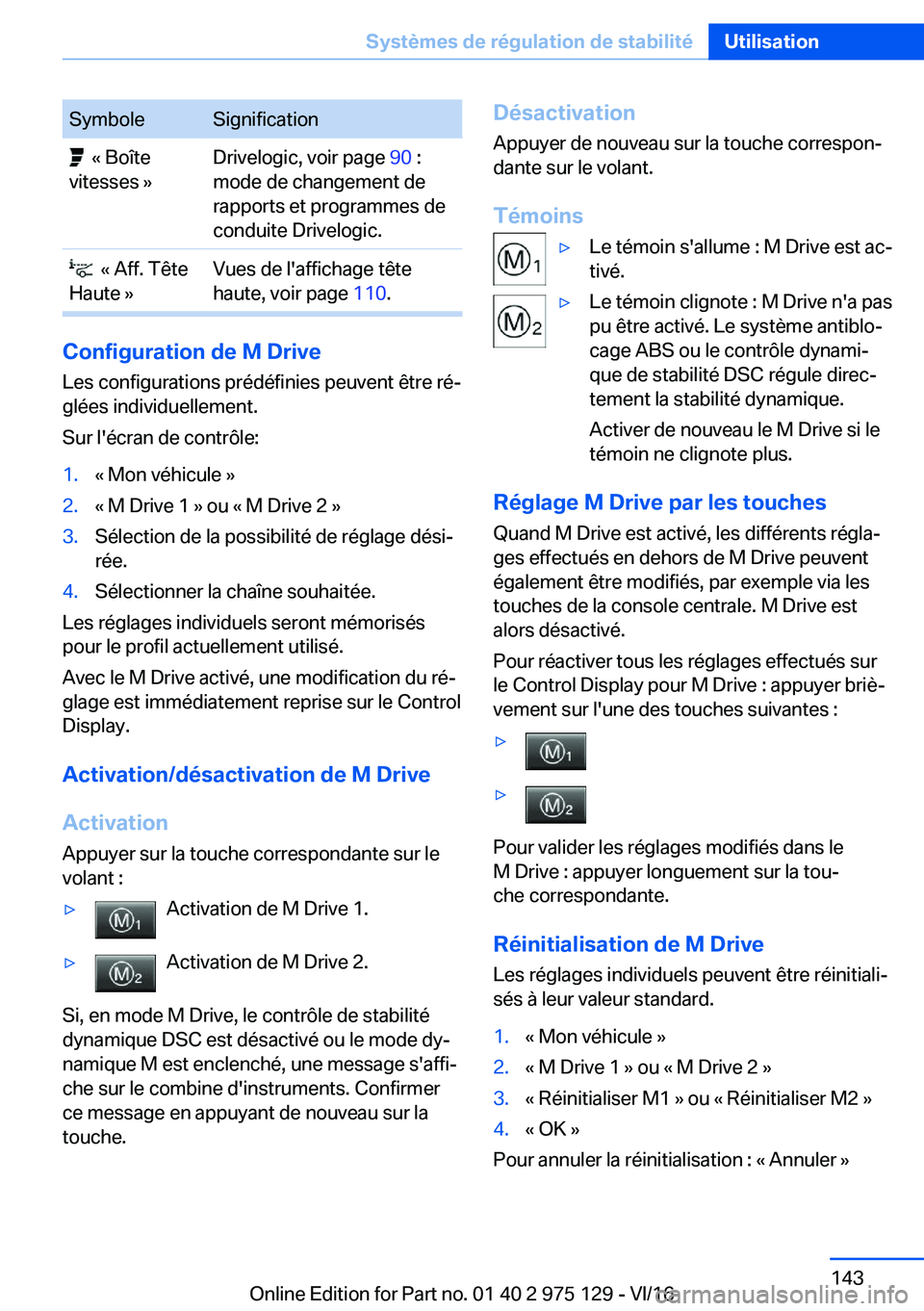 BMW M3 2017  Notices Demploi (in French) �S�y�m�b�o�l�e�S�i�g�n�i�f�i�c�a�t�i�o�n� � �k� �B�o�î�t�e
�v�i�t�e�s�s�e�s� �{�D�r�i�v�e�l�o�g�i�c�,� �v�o�i�r� �p�a�g�e�  �9�0� �:
�m�o�d�e� �d�e� �c�h�a�n�g�e�m�e�n�t� �d�e
�r�a�p�p�o�r�t�s� �e�t�