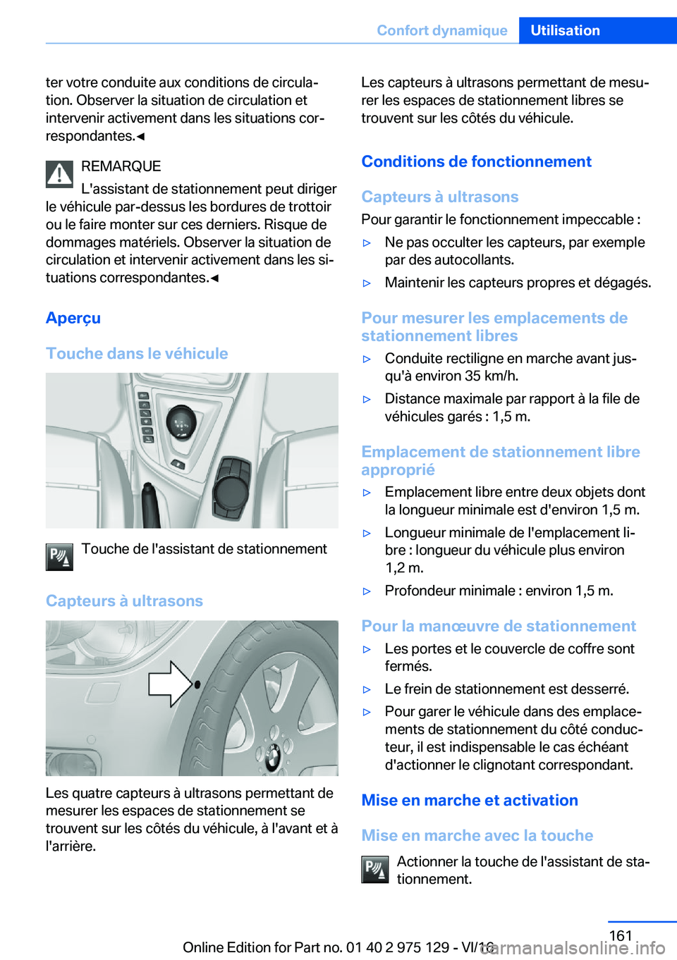 BMW M3 2017  Notices Demploi (in French) �t�e�r� �v�o�t�r�e� �c�o�n�d�u�i�t�e� �a�u�x� �c�o�n�d�i�t�i�o�n�s� �d�e� �c�i�r�c�u�l�aj
�t�i�o�n�.� �O�b�s�e�r�v�e�r� �l�a� �s�i�t�u�a�t�i�o�n� �d�e� �c�i�r�c�u�l�a�t�i�o�n� �e�t
�i�n�t�e�r�v�e�n�i
