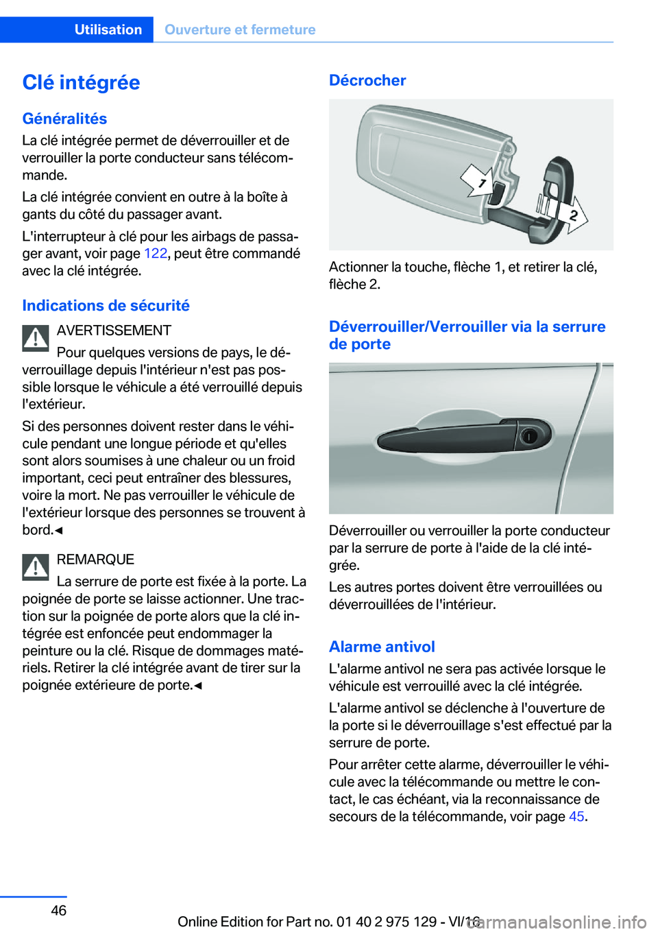 BMW M3 2017  Notices Demploi (in French) �C�l�é��i�n�t�é�g�r�é�e�G�é�n�é�r�a�l�i�t�é�s
�L�a� �c�l�é� �i�n�t�é�g�r�é�e� �p�e�r�m�e�t� �d�e� �d�é�v�e�r�r�o�u�i�l�l�e�r� �e�t� �d�e
�v�e�r�r�o�u�i�l�l�e�r� �l�a� �p�o�r�t�e� �c�o�n�d�u