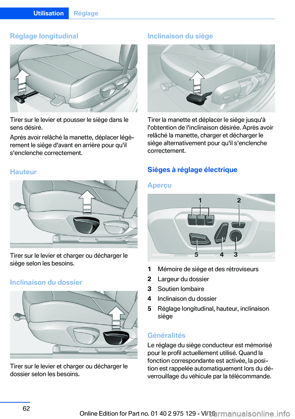 BMW M3 2017  Notices Demploi (in French) �R�é�g�l�a�g�e��l�o�n�g�i�t�u�d�i�n�a�l
�T�i�r�e�r� �s�u�r� �l�e� �l�e�v�i�e�r� �e�t� �p�o�u�s�s�e�r� �l�e� �s�i�è�g�e� �d�a�n�s� �l�e�s�e�n�s� �d�é�s�i�r�é�.
�A�p�r�è�s� �a�v�o�i�r� �r�e�l�
