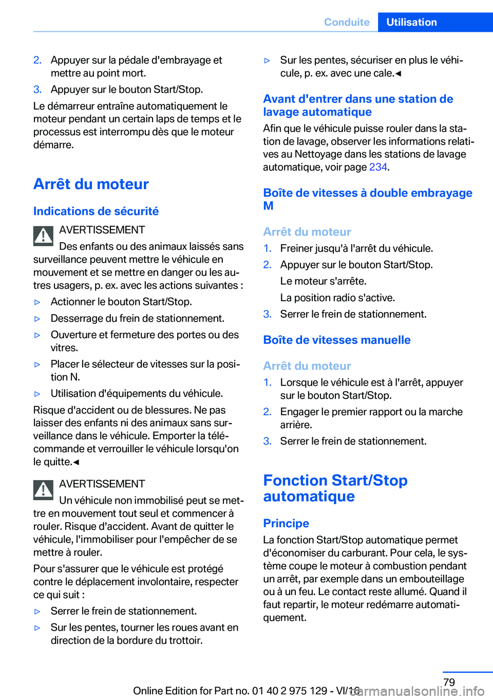 BMW M3 2017  Notices Demploi (in French) �2�.�A�p�p�u�y�e�r� �s�u�r� �l�a� �p�é�d�a�l�e� �d�'�e�m�b�r�a�y�a�g�e� �e�t�m�e�t�t�r�e� �a�u� �p�o�i�n�t� �m�o�r�t�.�3�.�A�p�p�u�y�e�r� �s�u�r� �l�e� �b�o�u�t�o�n� �S�t�a�r�t�/�S�t�o�p�.
�L�e� 