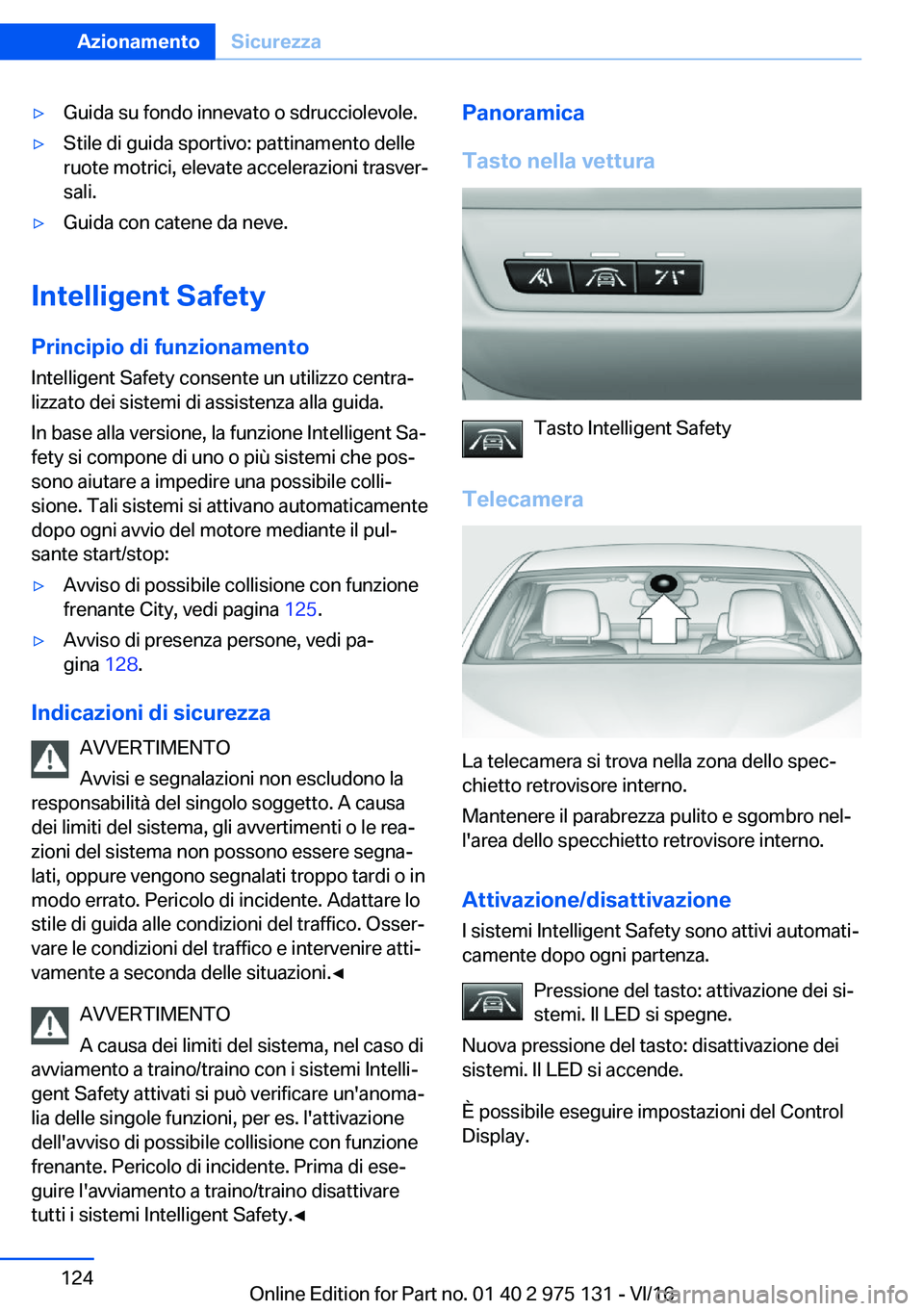 BMW M3 2017  Libretti Di Uso E manutenzione (in Italian) 'y�G�u�i�d�a� �s�u� �f�o�n�d�o� �i�n�n�e�v�a�t�o� �o� �s�d�r�u�c�c�i�o�l�e�v�o�l�e�.'y�S�t�i�l�e� �d�i� �g�u�i�d�a� �s�p�o�r�t�i�v�o�:� �p�a�t�t�i�n�a�m�e�n�t�o� �d�e�l�l�e
�r�u�o�t�e� �m�o�t�