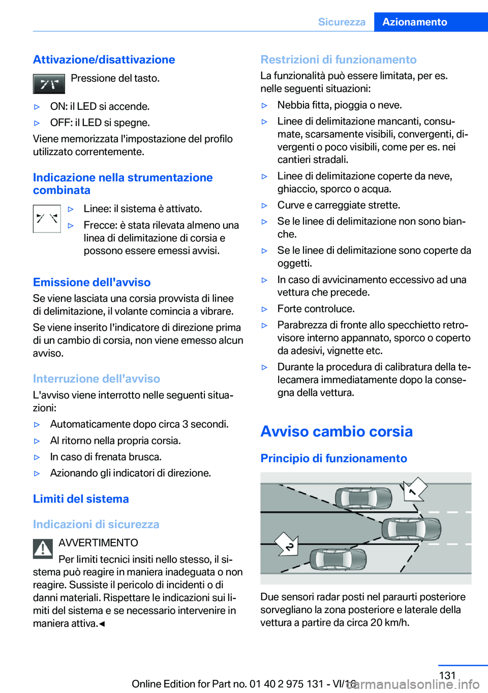 BMW M3 2017  Libretti Di Uso E manutenzione (in Italian) �A�t�t�i�v�a�z�i�o�n�e�/�d�i�s�a�t�t�i�v�a�z�i�o�n�e�P�r�e�s�s�i�o�n�e� �d�e�l� �t�a�s�t�o�.'y�O�N�:� �i�l� �L�E�D� �s�i� �a�c�c�e�n�d�e�.'y�O�F�F�:� �i�l� �L�E�D� �s�i� �s�p�e�g�n�e�.
�V�i�e�