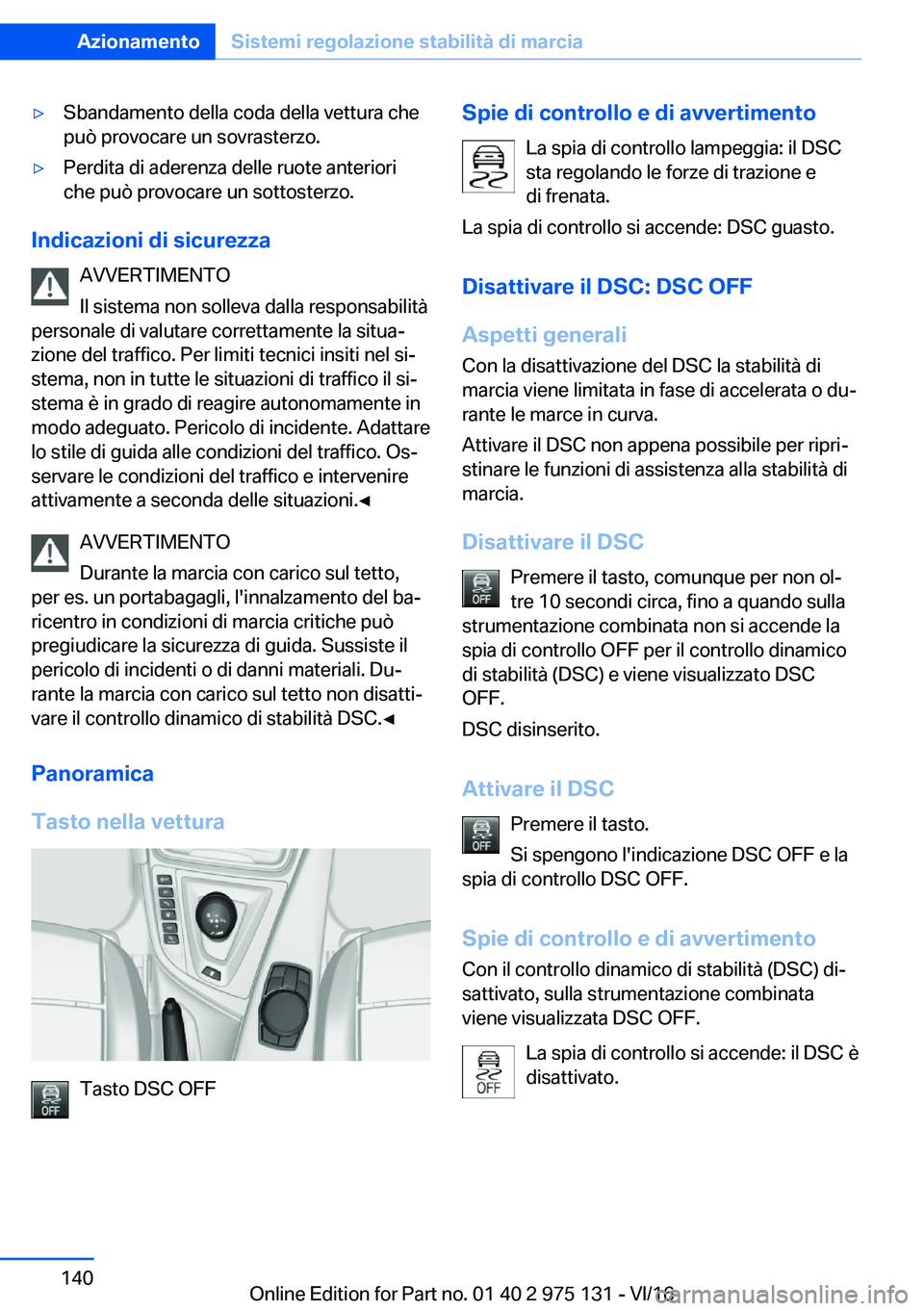 BMW M3 2017  Libretti Di Uso E manutenzione (in Italian) 'y�S�b�a�n�d�a�m�e�n�t�o� �d�e�l�l�a� �c�o�d�a� �d�e�l�l�a� �v�e�t�t�u�r�a� �c�h�e
�p�u�