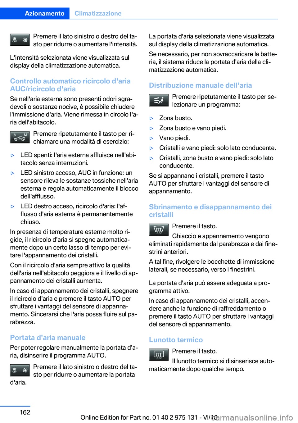 BMW M3 2017  Libretti Di Uso E manutenzione (in Italian) �P�r�e�m�e�r�e� �i�l� �l�a�t�o� �s�i�n�i�s�t�r�o� �o� �d�e�s�t�r�o� �d�e�l� �t�aª�s�t�o� �p�e�r� �r�i�d�u�r�r�e� �o� �a�u�m�e�n�t�a�r�e� �l�'�i�n�t�e�n�s�i�t�