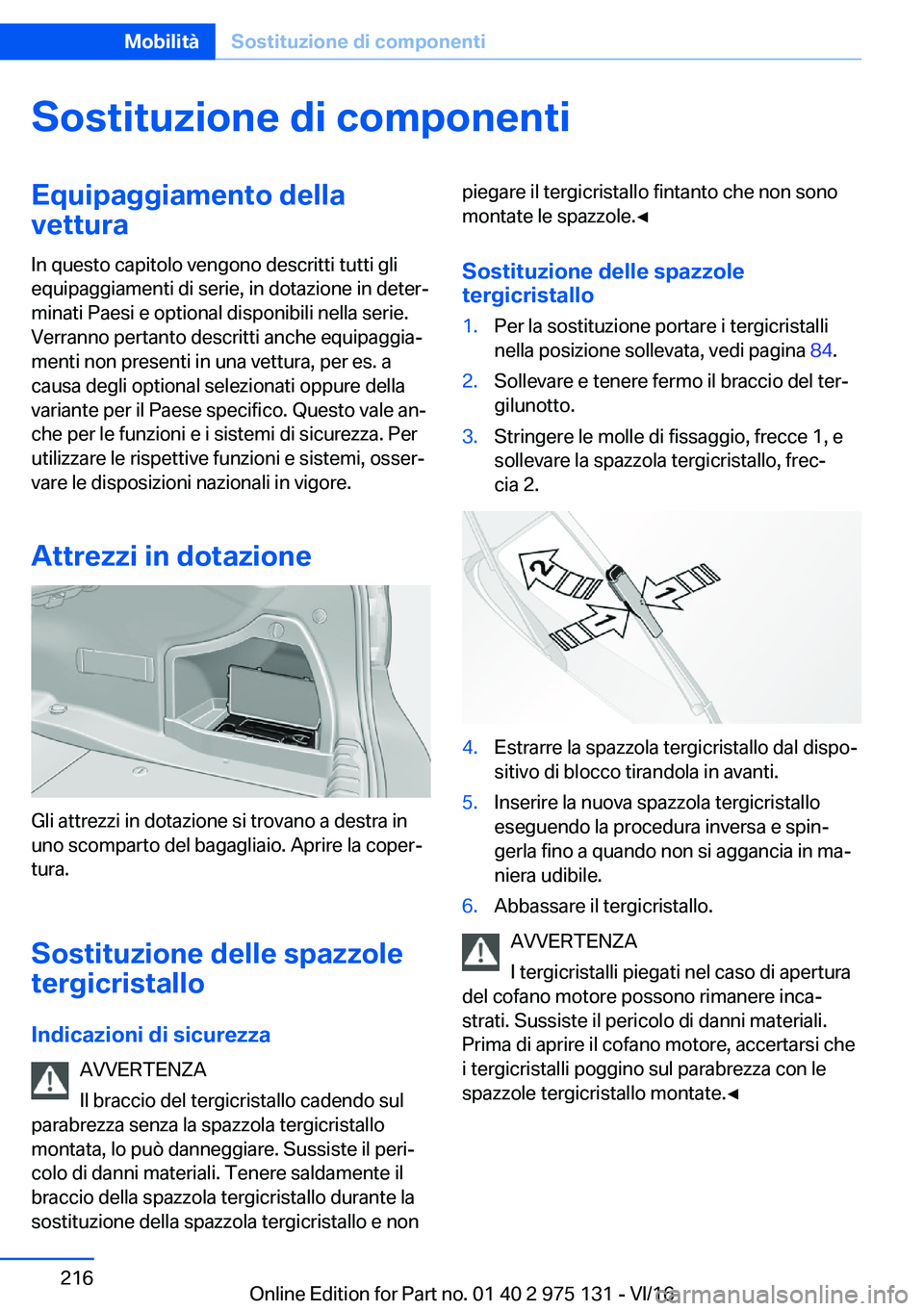 BMW M3 2017  Libretti Di Uso E manutenzione (in Italian) �S�o�s�t�i�t�u�z�i�o�n�e��d�i��c�o�m�p�o�n�e�n�t�i�E�q�u�i�p�a�g�g�i�a�m�e�n�t�o��d�e�l�l�a
�v�e�t�t�u�r�a
�I�n� �q�u�e�s�t�o� �c�a�p�i�t�o�l�o� �v�e�n�g�o�n�o� �d�e�s�c�r�i�t�t�i� �t�u�t�t�i� �g�l