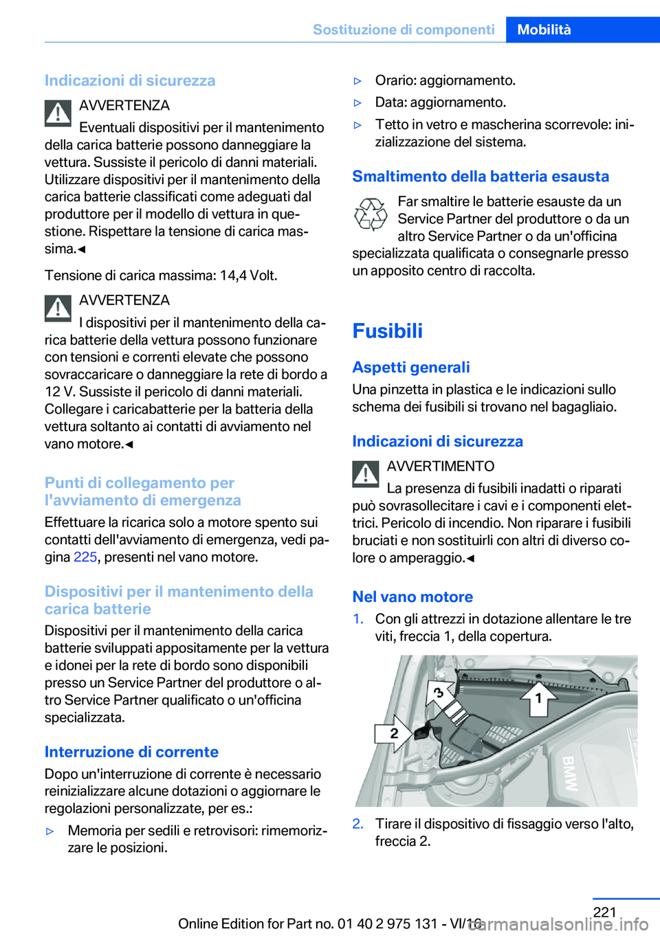 BMW M3 2017  Libretti Di Uso E manutenzione (in Italian) �I�n�d�i�c�a�z�i�o�n�i��d�i��s�i�c�u�r�e�z�z�a�A�V�V�E�R�T�E�N�Z�A�E�v�e�n�t�u�a�l�i� �d�i�s�p�o�s�i�t�i�v�i� �p�e�r� �i�l� �m�a�n�t�e�n�i�m�e�n�t�o
�d�e�l�l�a� �c�a�r�i�c�a� �b�a�t�t�e�r�i�e� �p�o�