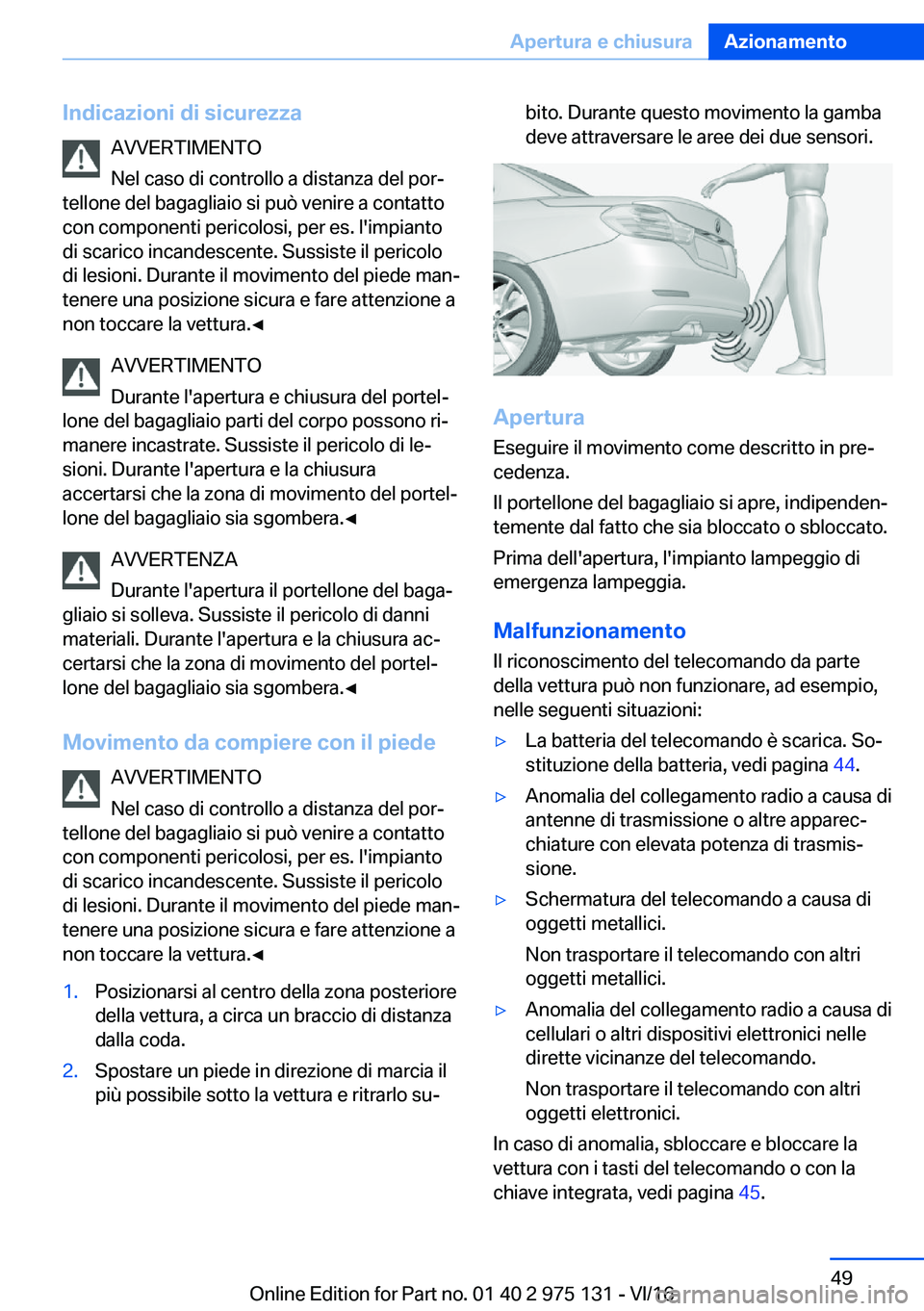 BMW M3 2017  Libretti Di Uso E manutenzione (in Italian) �I�n�d�i�c�a�z�i�o�n�i��d�i��s�i�c�u�r�e�z�z�a�A�V�V�E�R�T�I�M�E�N�T�O
�N�e�l� �c�a�s�o� �d�i� �c�o�n�t�r�o�l�l�o� �a� �d�i�s�t�a�n�z�a� �d�e�l� �p�o�rª
�t�e�l�l�o�n�e� �d�e�l� �b�a�g�a�g�l�i�a�i�