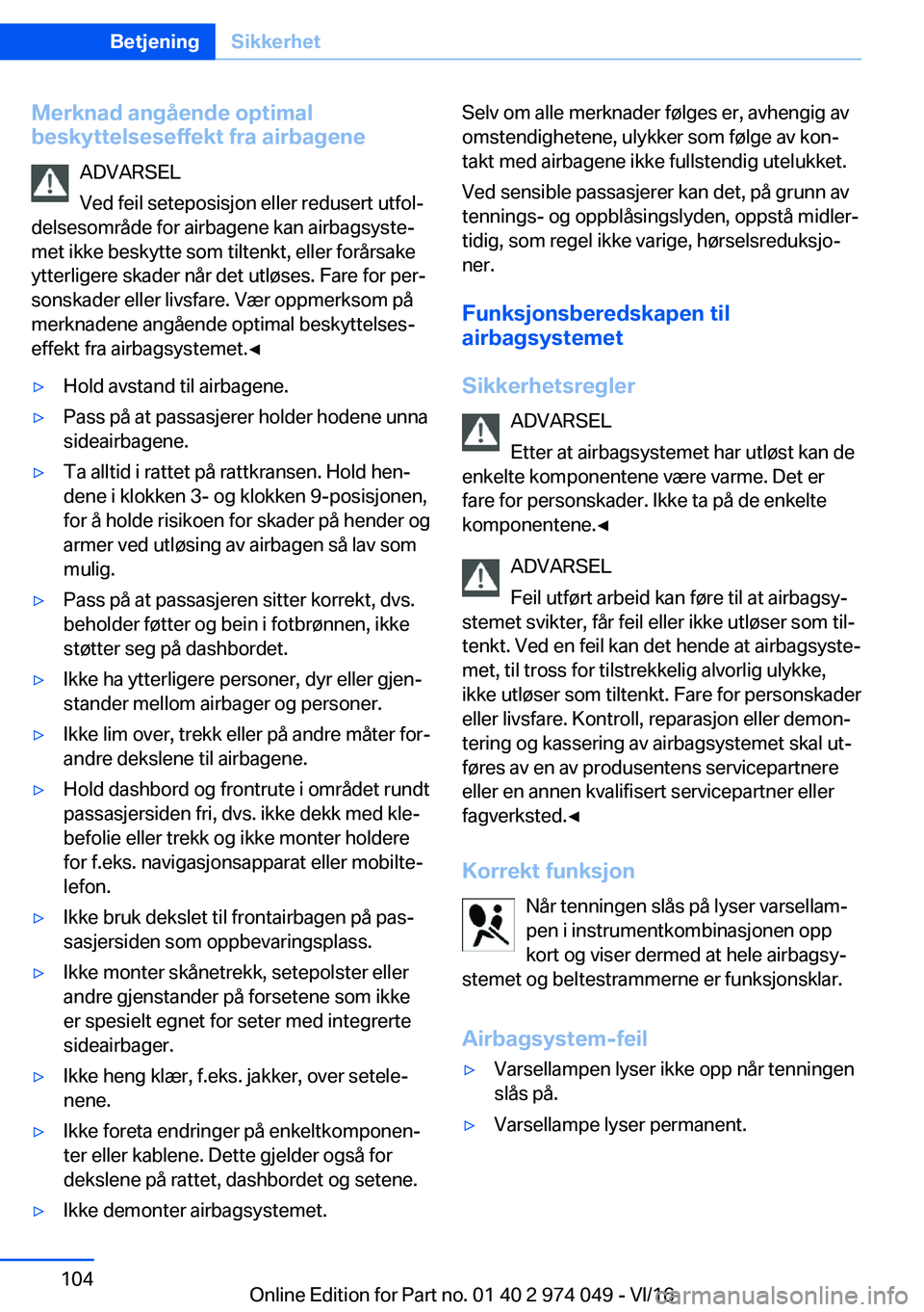 BMW M3 2017  Instructieboekjes (in Dutch) �M�e�r�k�n�a�d��a�n�g�å�e�n�d�e��o�p�t�i�m�a�l
�b�e�s�k�Z�t�t�e�l�s�e�s�e�f�f�e�k�t��f�r�a��a�i�r�b�a�g�e�n�e
�A�D�V�A�R�S�E�L
�V�e�d� �f�e�i�l� �s�e�t�e�p�o�s�i�s�j�o�n� �e�l�l�e�r� �r�e�d�u�s�e