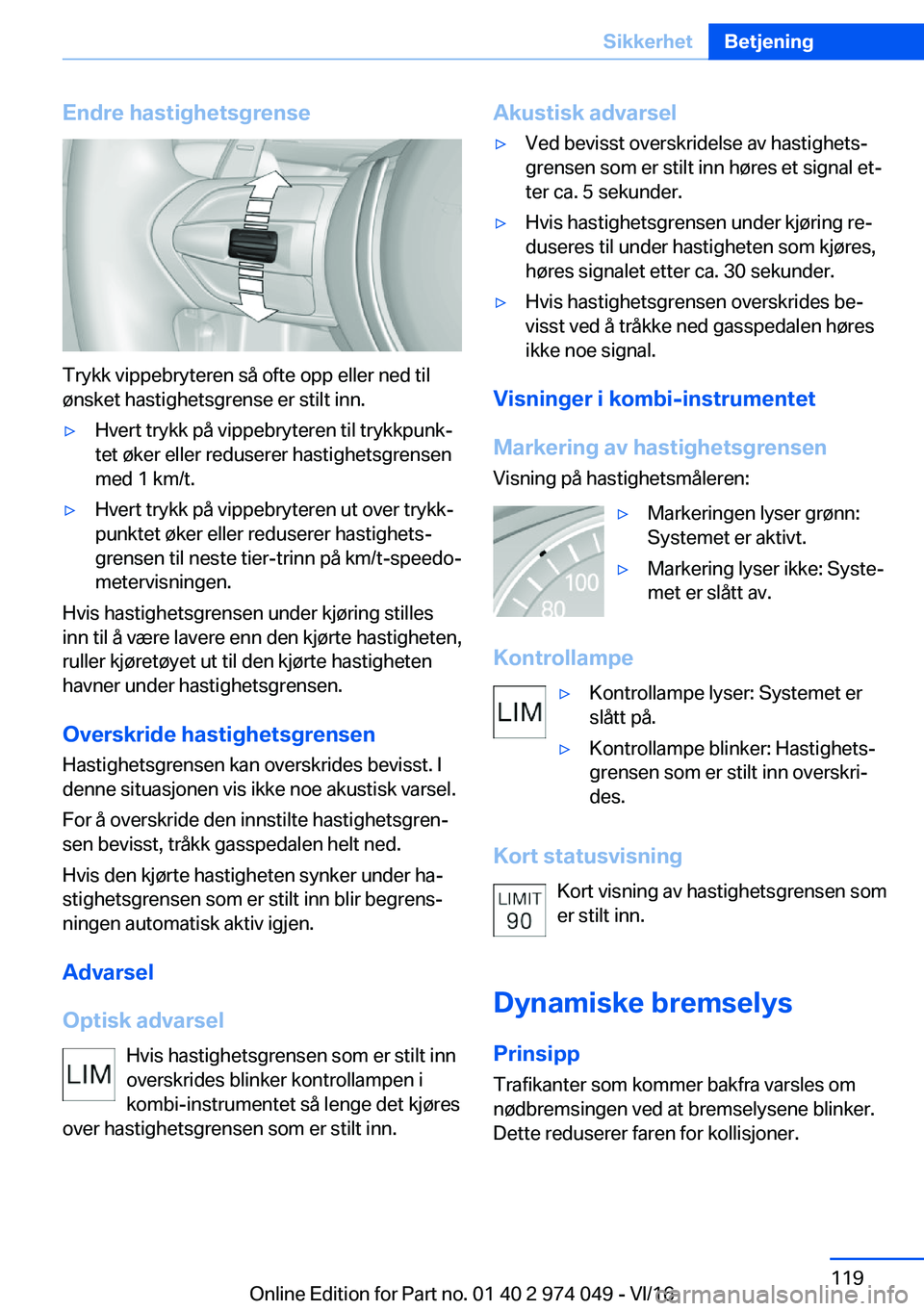 BMW M3 2017  Instructieboekjes (in Dutch) �E�n�d�r�e��h�a�s�t�i�g�h�e�t�s�g�r�e�n�s�e
�T�r�y�k�k� �v�i�p�p�e�b�r�y�t�e�r�e�n� �s�å� �o�f�t�e� �o�p�p� �e�l�l�e�r� �n�e�d� �t�i�l
�