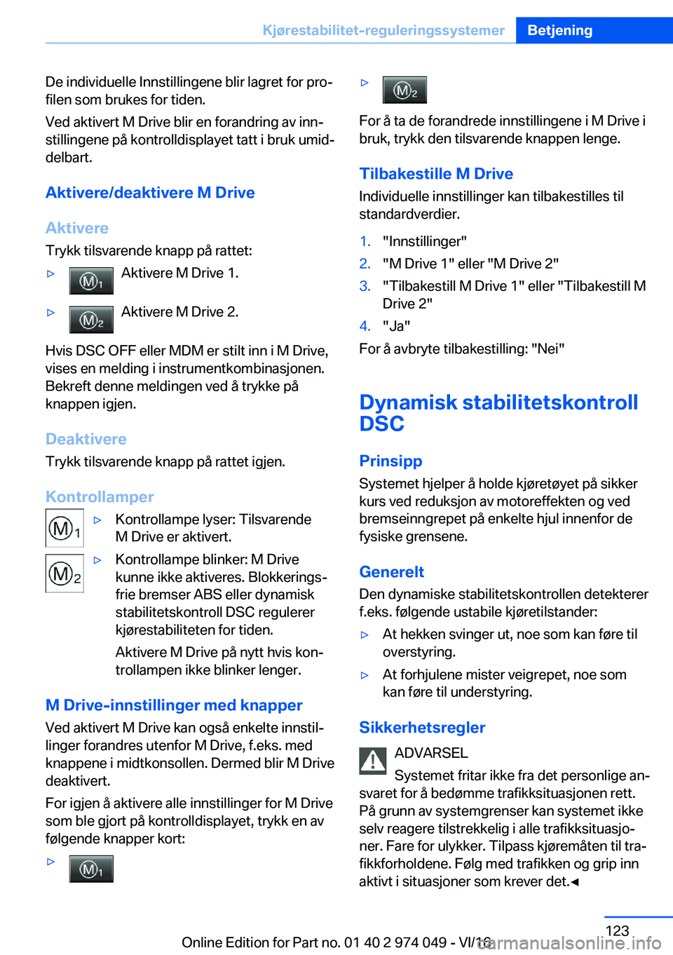 BMW M3 2017  Instructieboekjes (in Dutch) �D�e� �i�n�d�i�v�i�d�u�e�l�l�e� �I�n�n�s�t�i�l�l�i�n�g�e�n�e� �b�l�i�r� �l�a�g�r�e�t� �f�o�r� �p�r�oj
�f�i�l�e�n� �s�o�m� �b�r�u�k�e�s� �f�o�r� �t�i�d�e�n�.
�V�e�d� �a�k�t�i�v�e�r�t� �M� �D�r�i�v�e� 