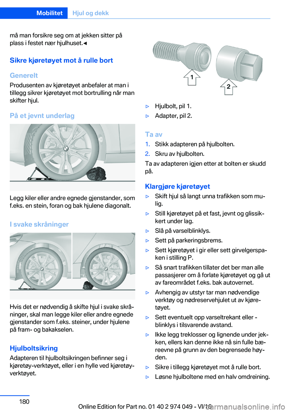 BMW M3 2017  Instructieboekjes (in Dutch) �m�å� �m�a�n� �f�o�r�s�i�k�r�e� �s�e�g� �o�m� �a�t� �j�e�k�k�e�n� �s�i�t�t�e�r� �p�å
�p�l�a�s�s� �i� �f�e�s�t�e�t� �n�æ�r� �h�j�u�l�h�u�s�e�t�.'